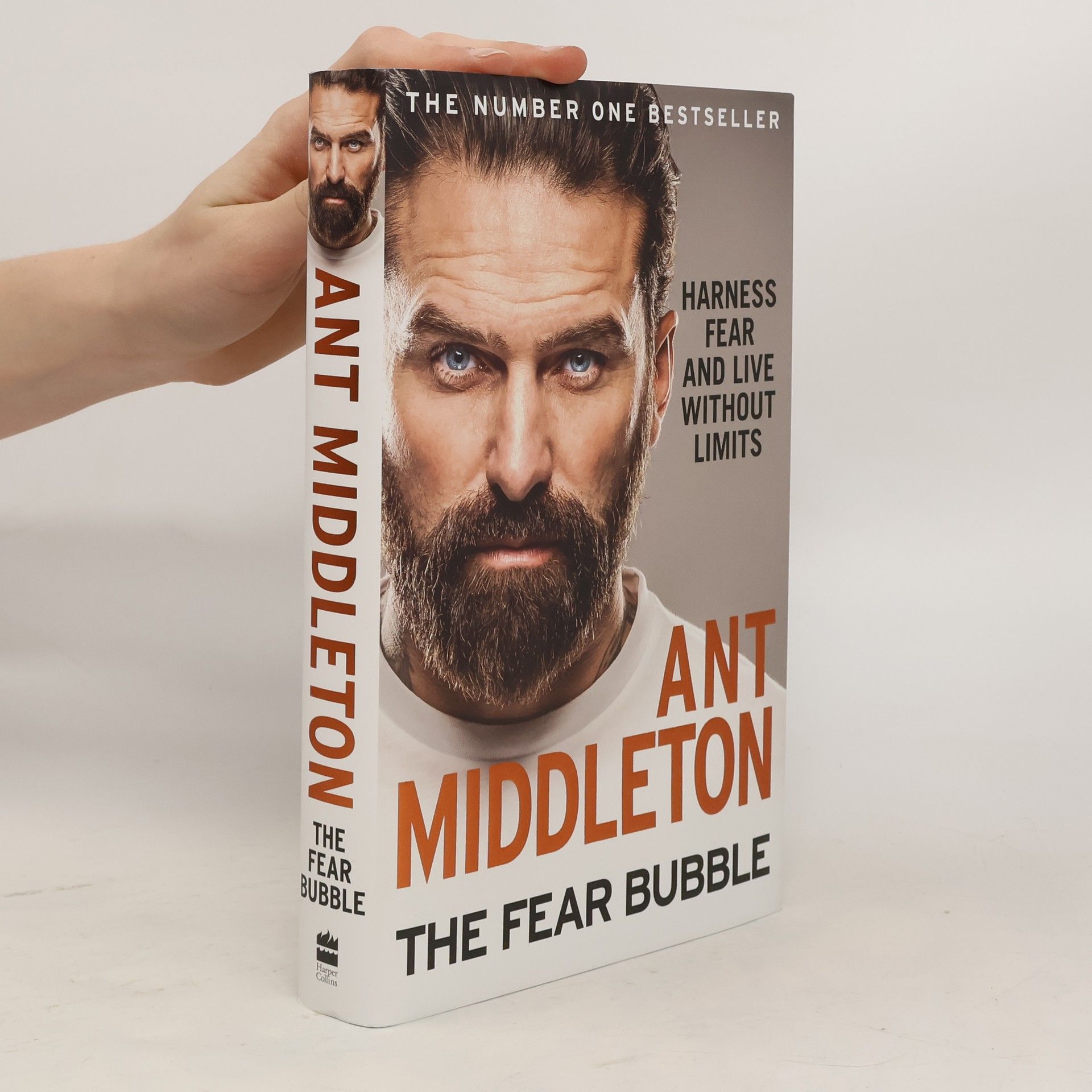 Ant Middleton The Fear Bubble: Harness Fear and Live Without Limits