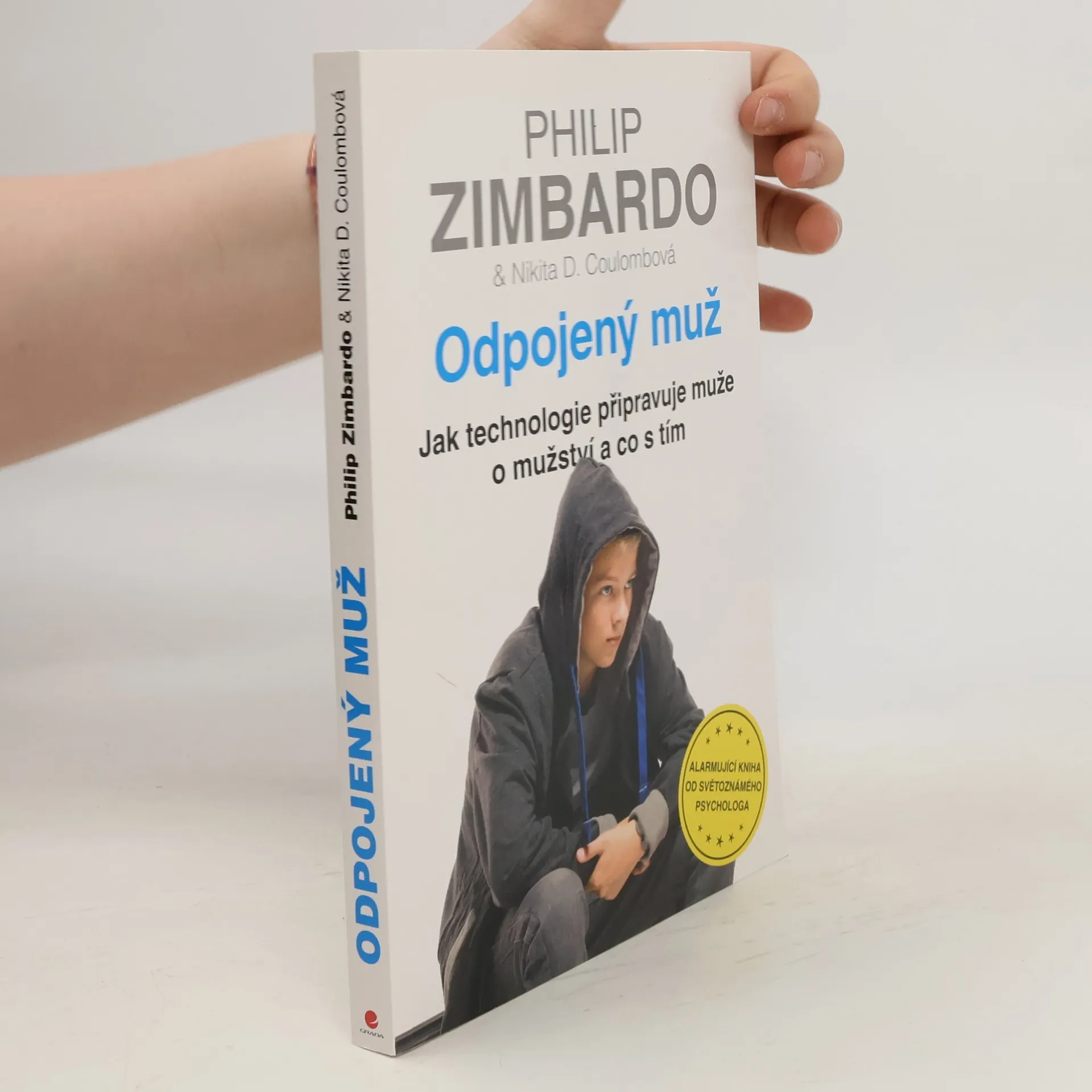 Odpojený muž. Jak technologie připravuje muže o mužství a co s tím | Kniha | Philip Zimbardo | CS