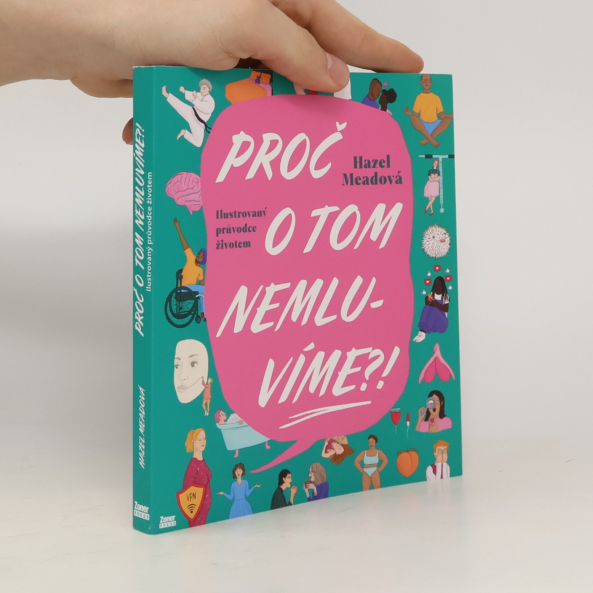 Petr Kovařík Proč o tom nemluvíme?! Ilustrovaný průvodce životem