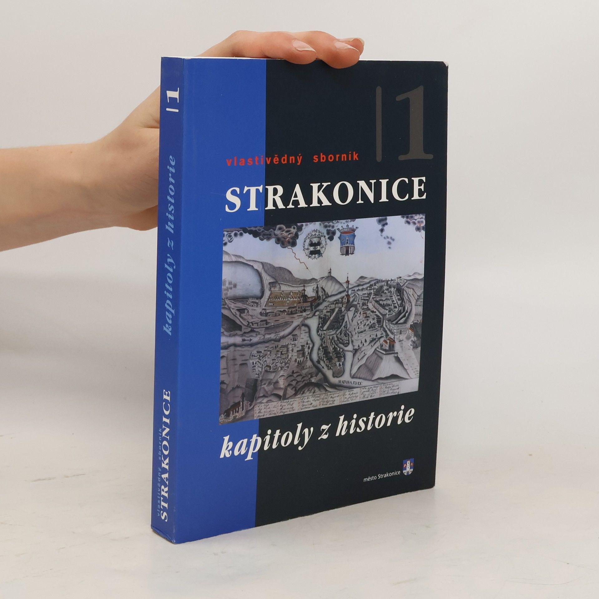Ivana Parkosová Strakonice : vlastivědný sborník, díl 1 : kapitoly z historie