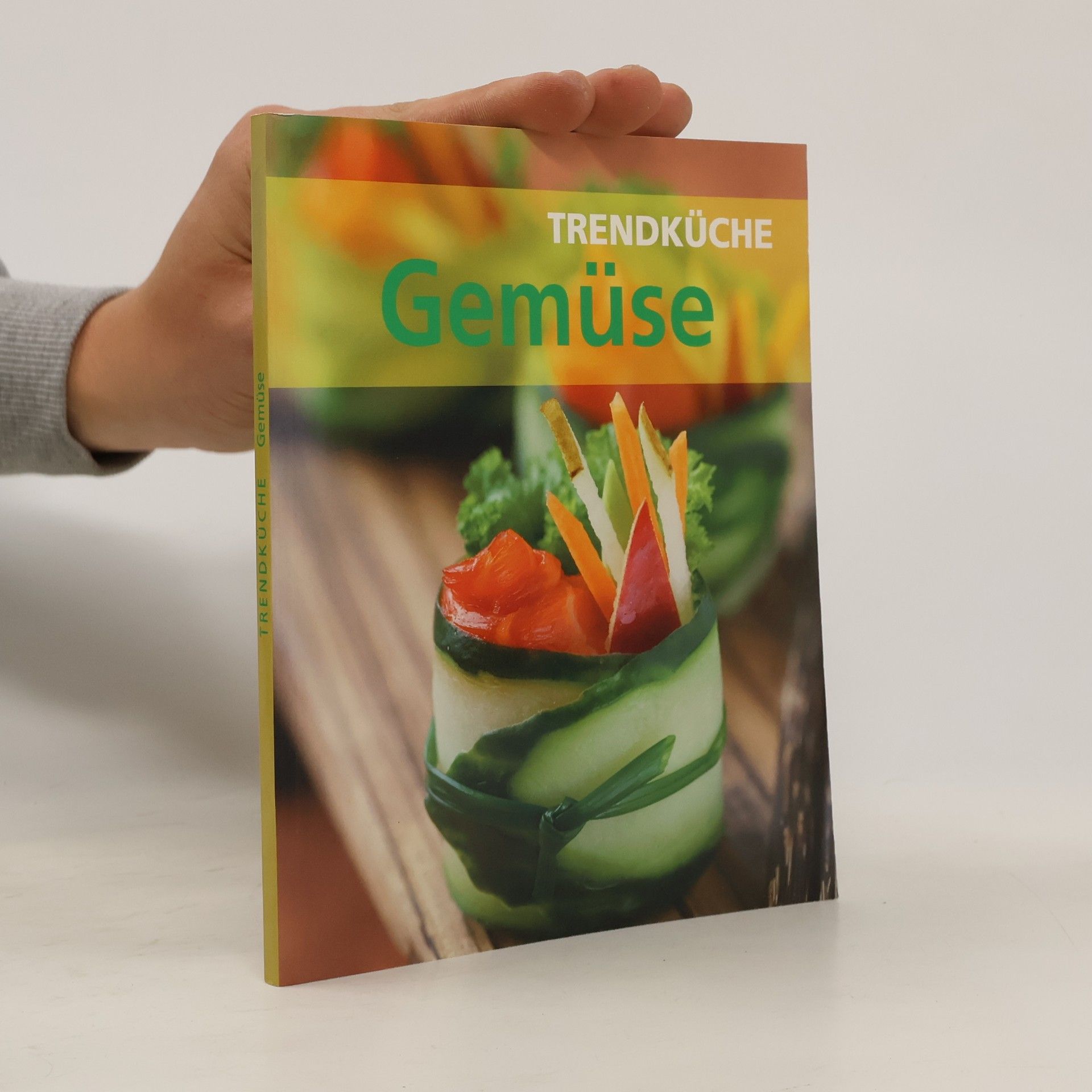 Autorenkollektiv Trendküche. Gemüse