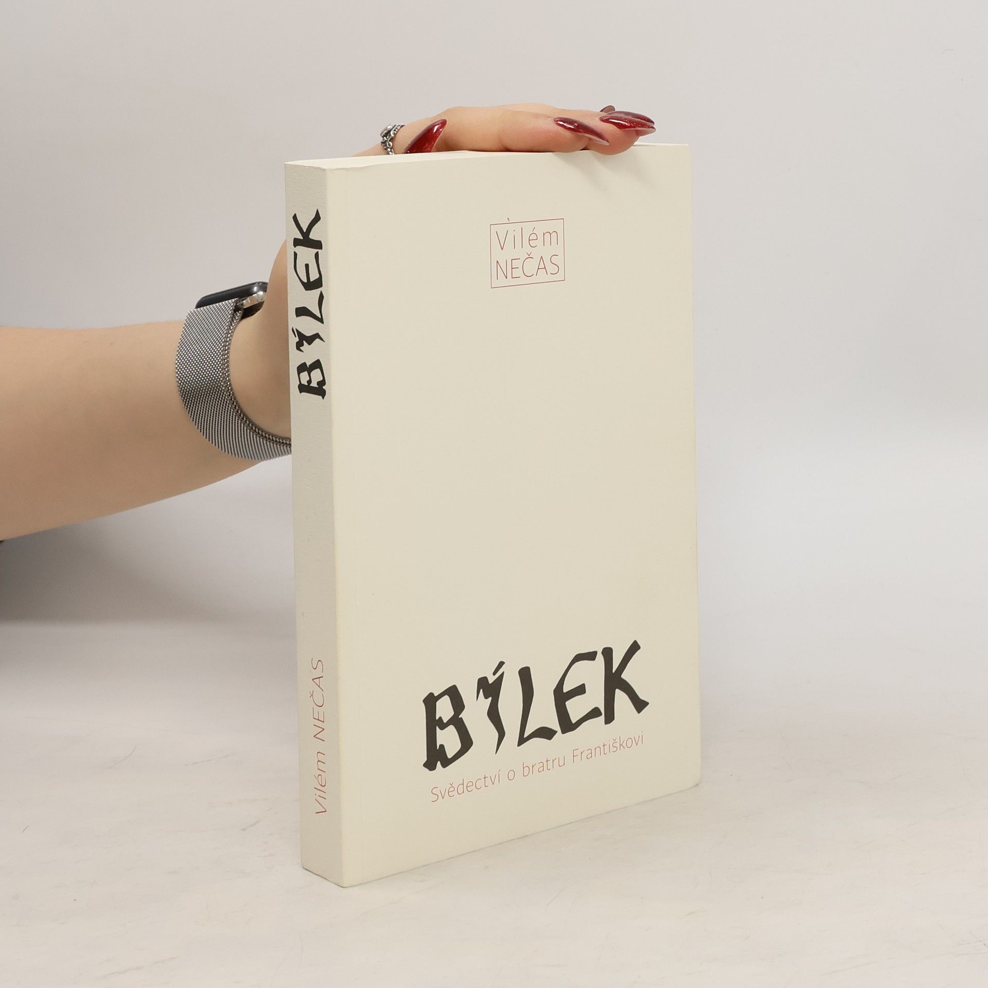 Vilém Nečas Bílek - Svědectví o bratru Františkovi