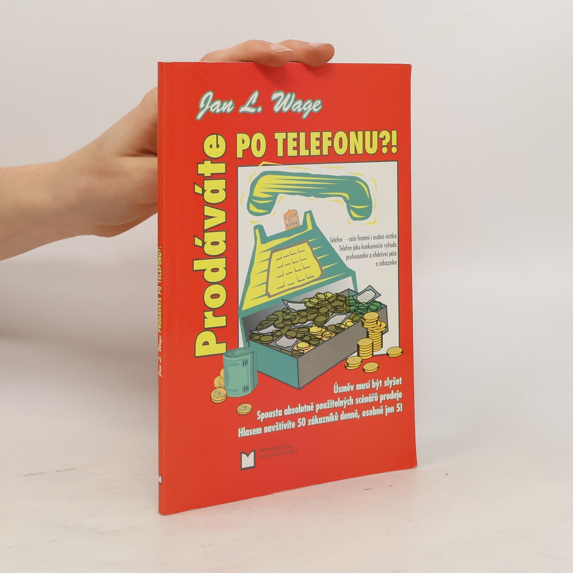 Jan L. Wage Prodáváte po telefonu?!