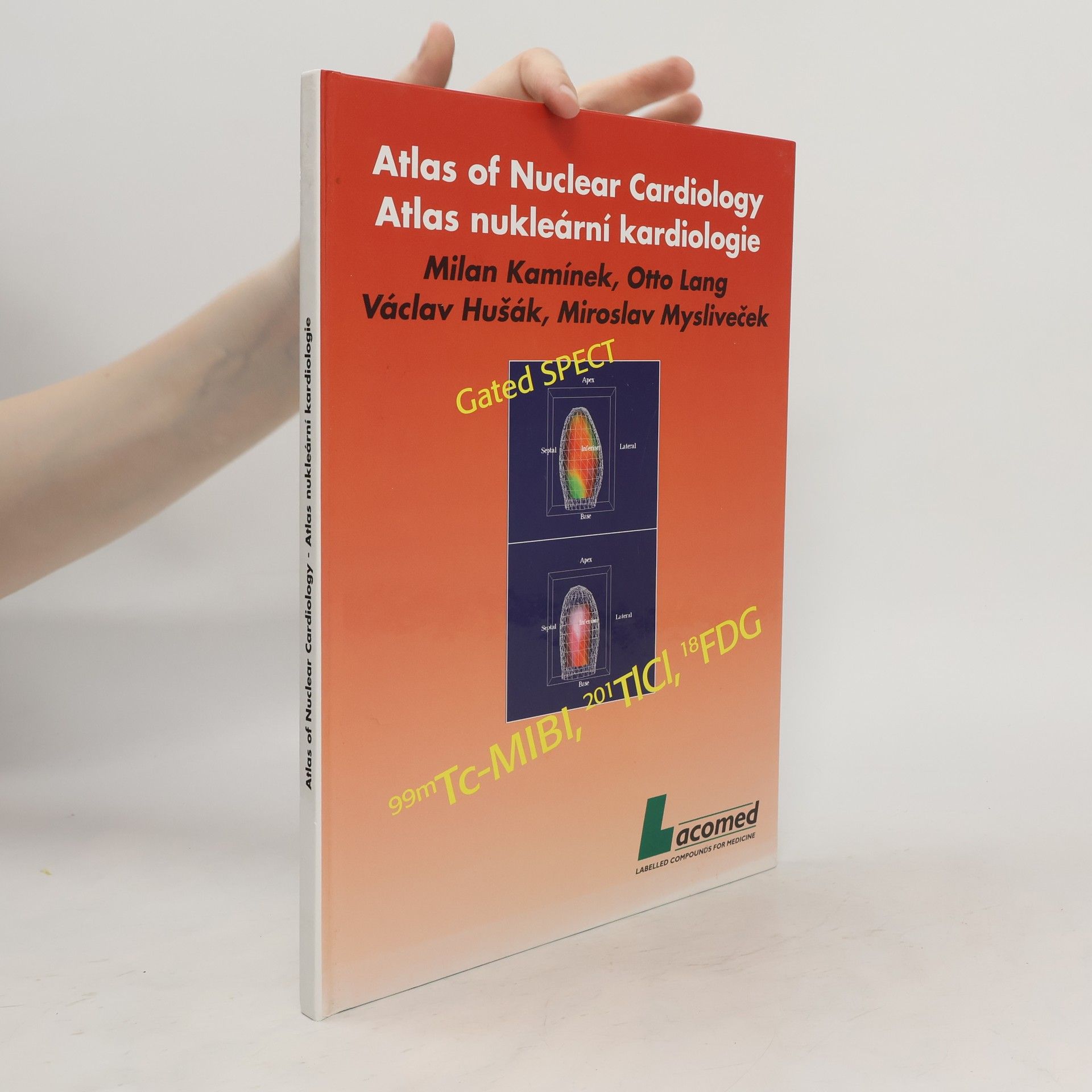 Milan Kamínek Atlas of Nuclear Cardiology. Atlas nukleární kardiologie