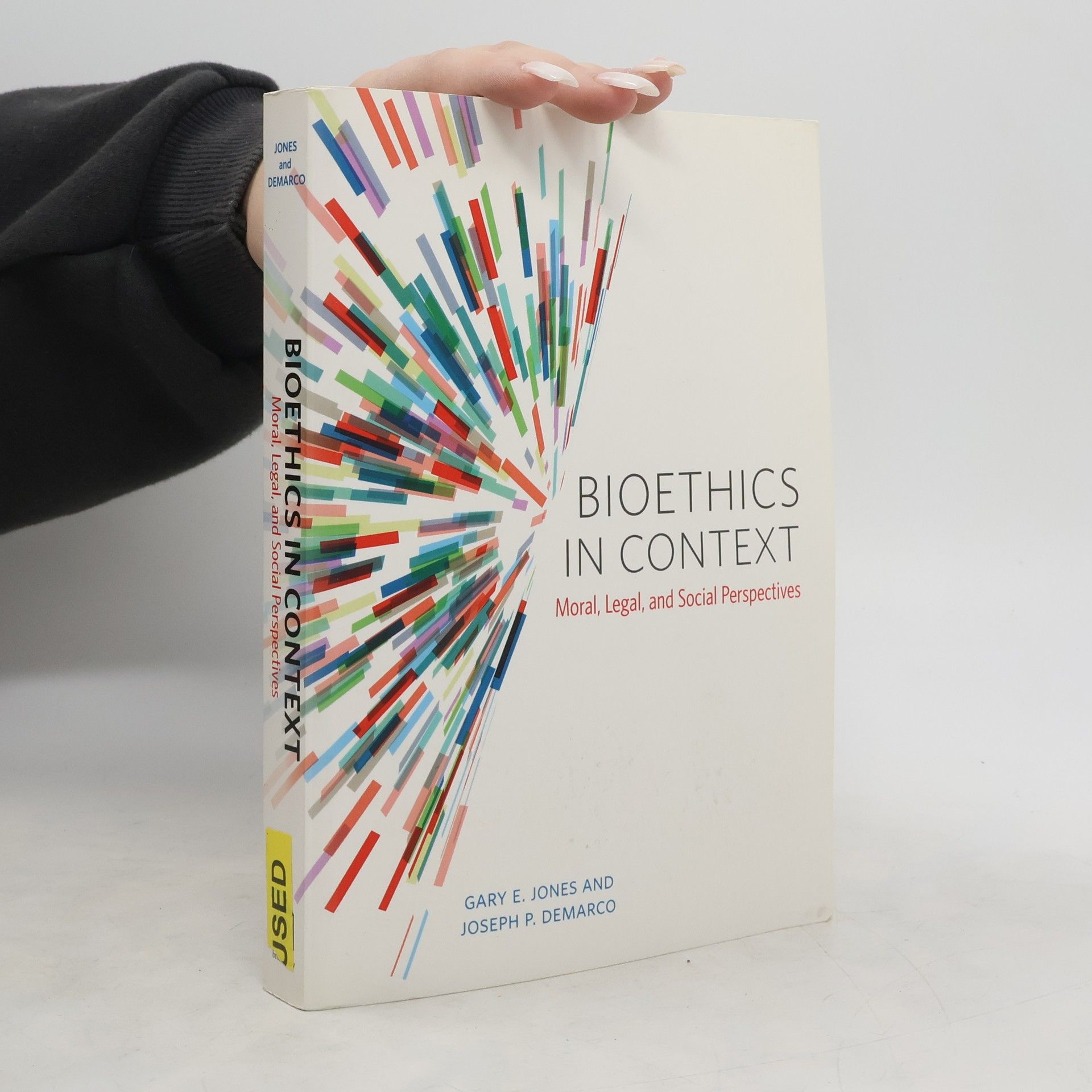 Gary E. Jones Bioethics in Context
