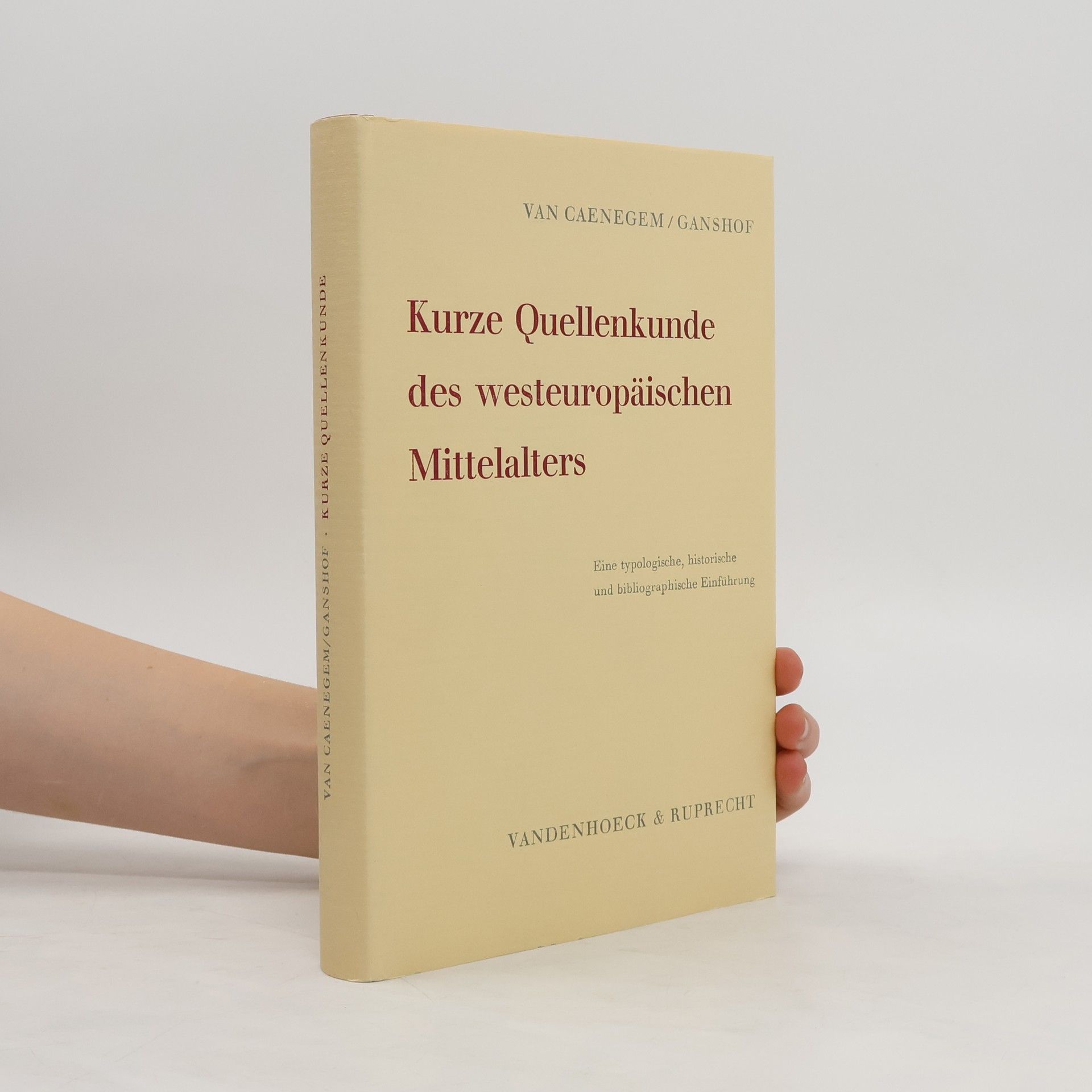 François Louis Ganshof Kurze Quellenkunde des Westeuropäischen Mittelalters