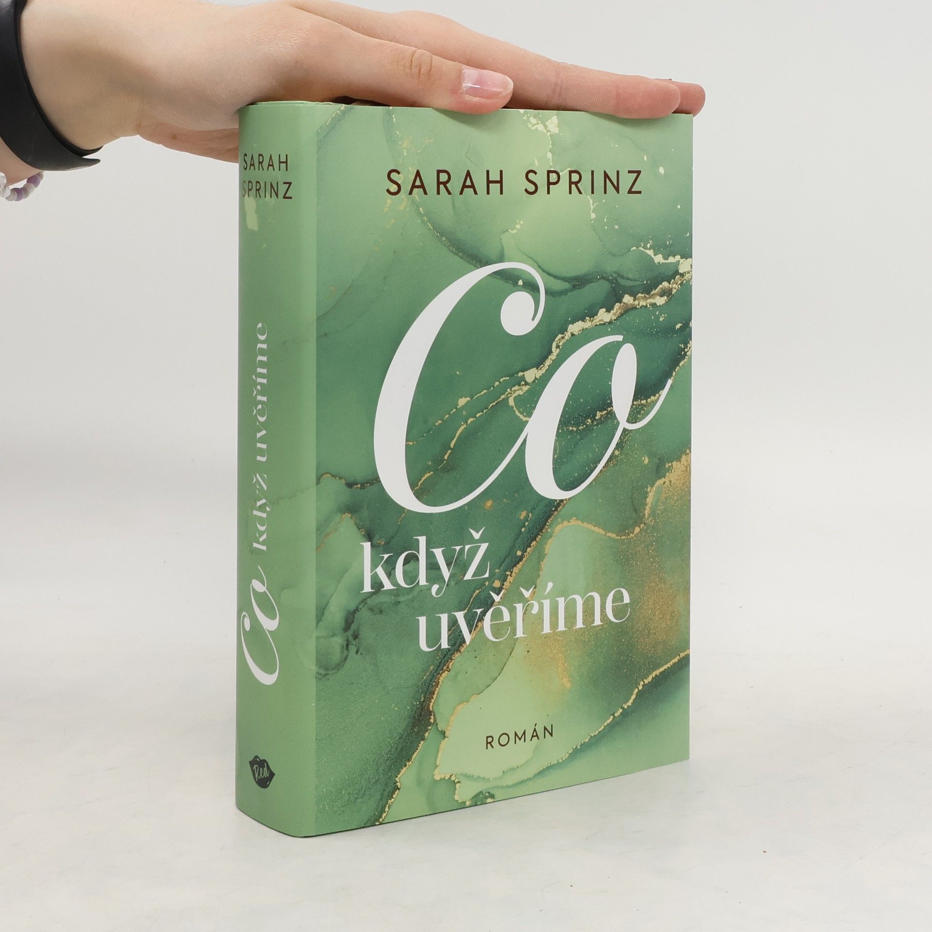 Sarah Sprinz Co když uvěříme