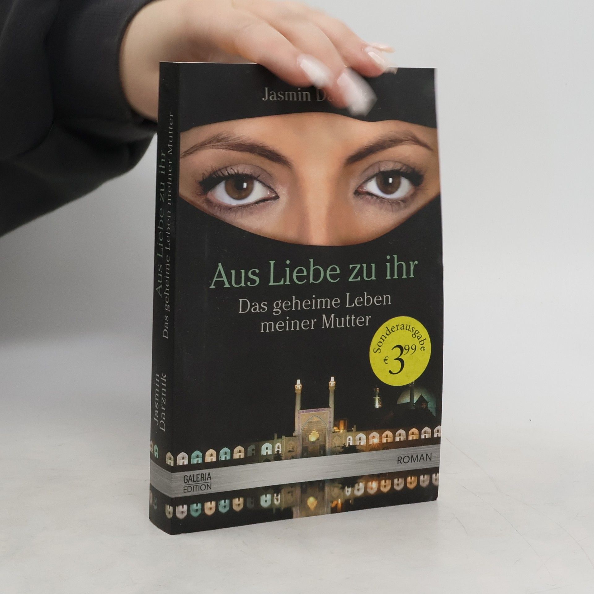 Jasmin Darznik Aus Liebe zu ihr. Das geheime Leben meiner Mutter