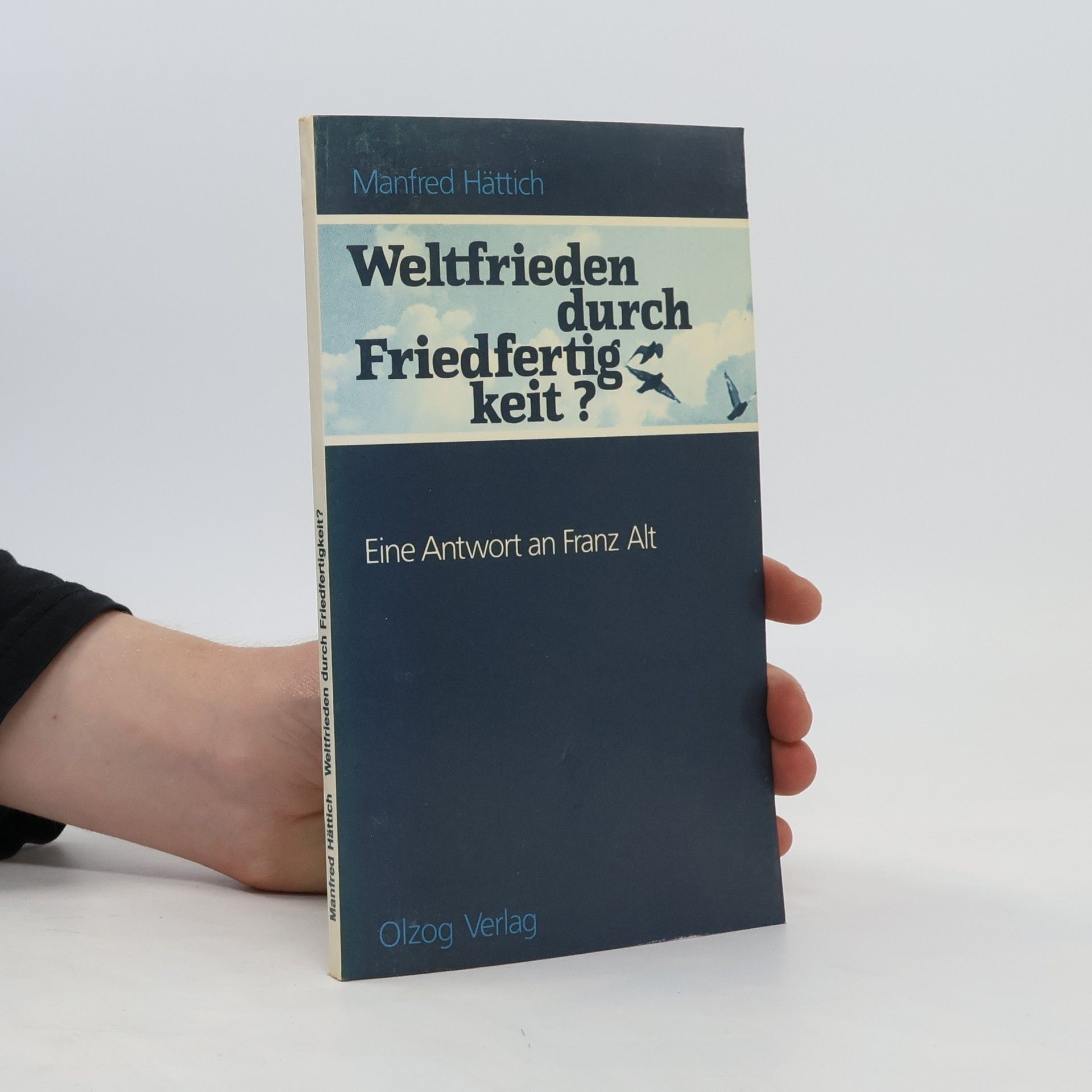 Manfred Hättich Weltfrieden durch Friedfertigkeit?