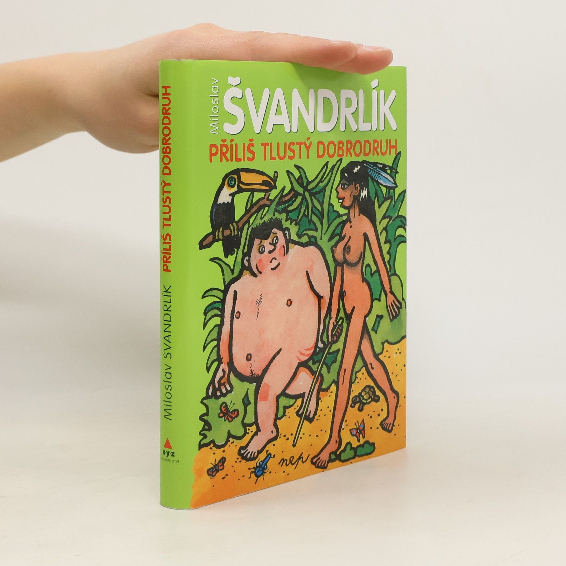 Miloslav Švandrlík Příliš tlustý dobrodruh