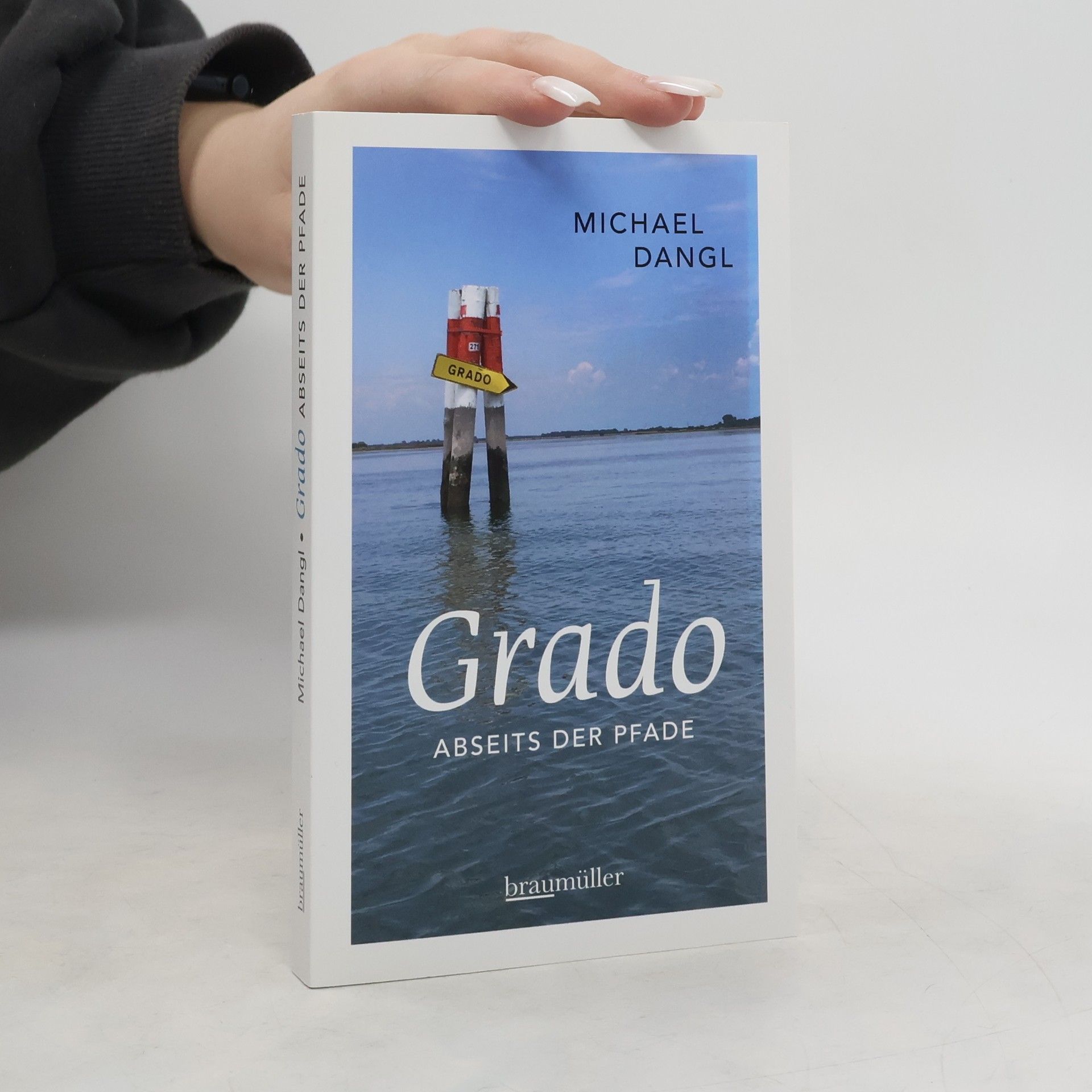 Michael Dangl Grado - abseits der Pfade