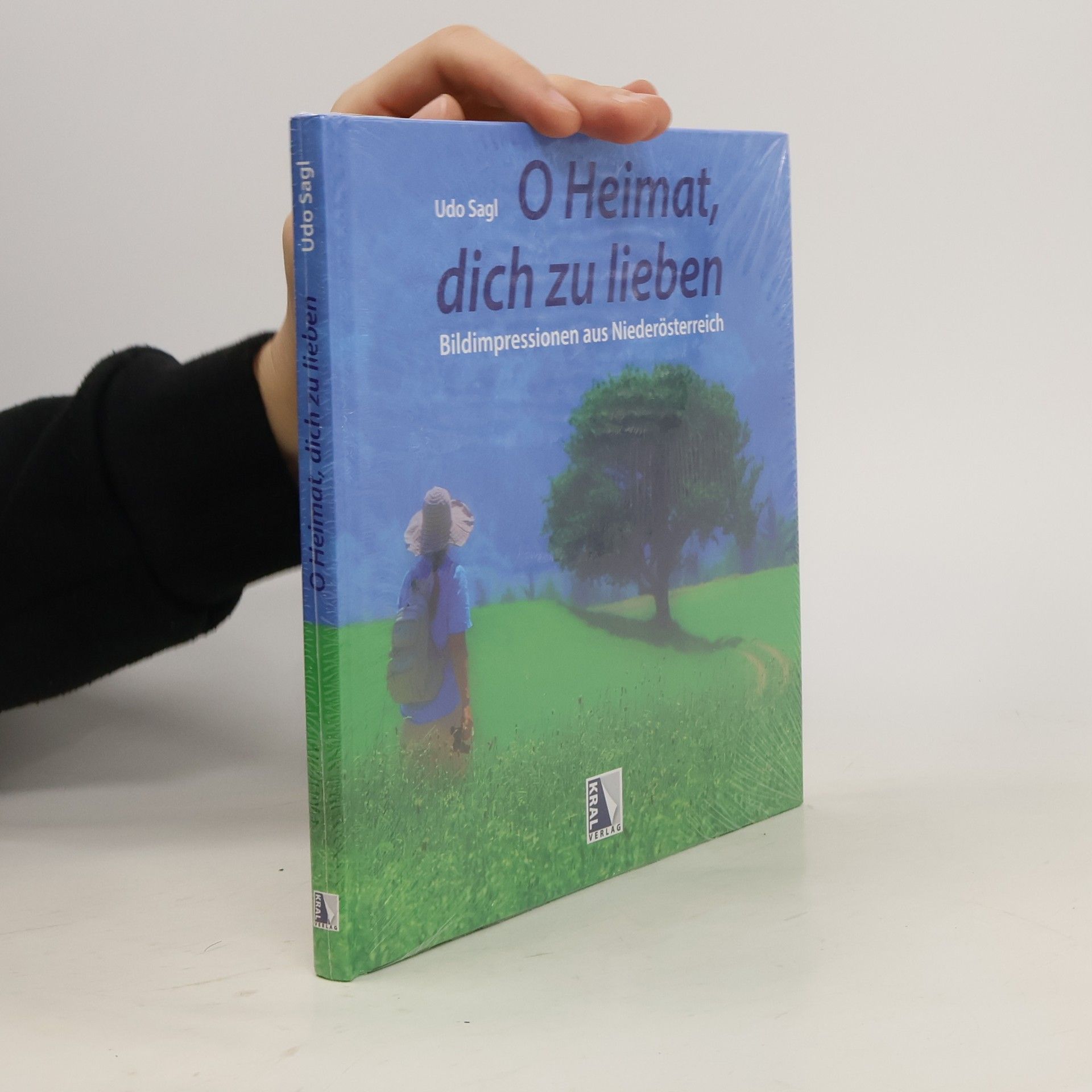 Udo Sagl O Heimat, dich zu lieben