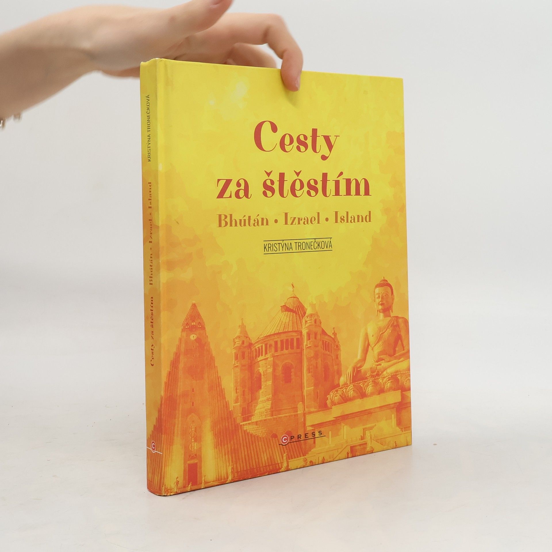 Kristýna Tronečková Cesty za štěstím: Bhútán, Izrael, Island