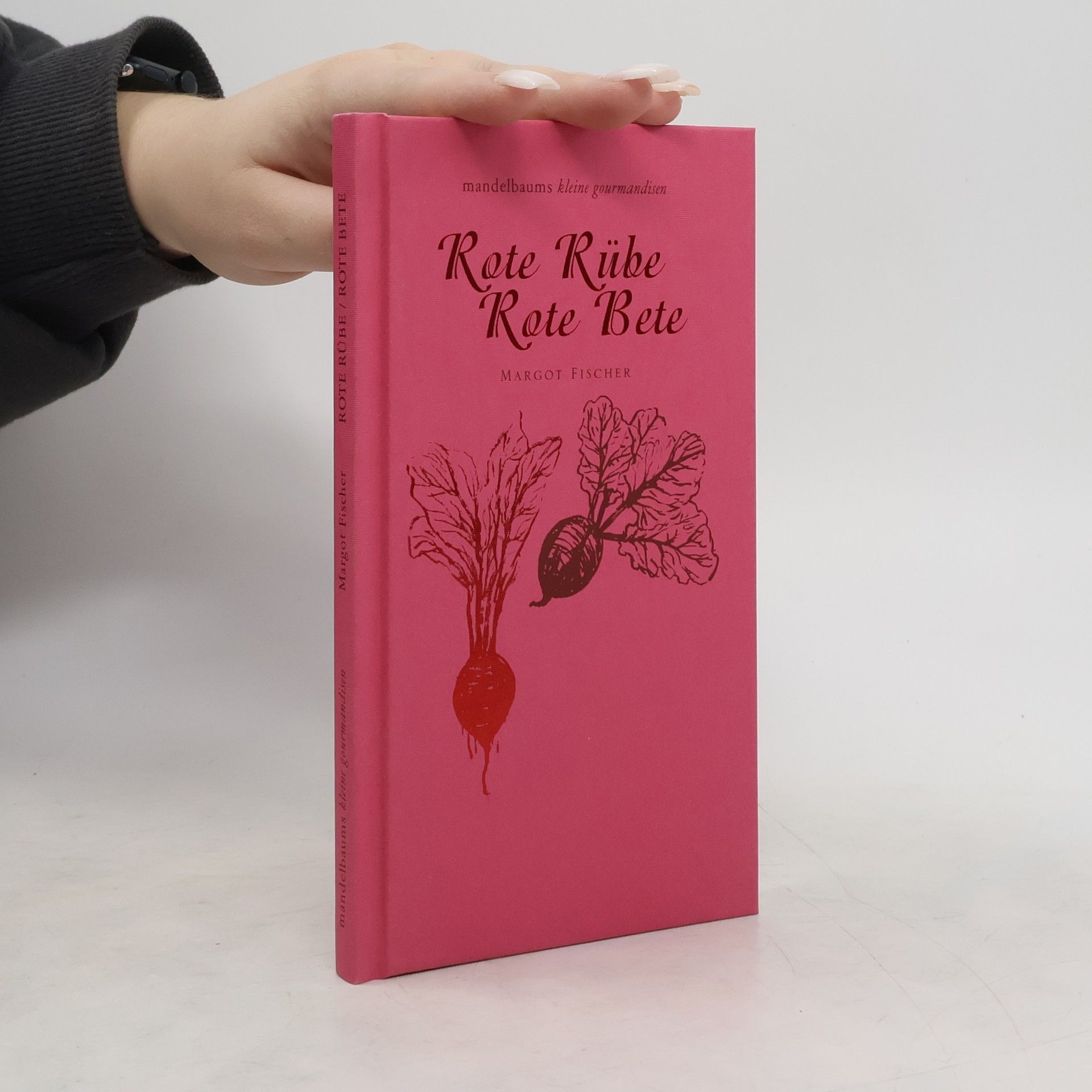 Margot Fischer Rote Rübe, Rote Bete