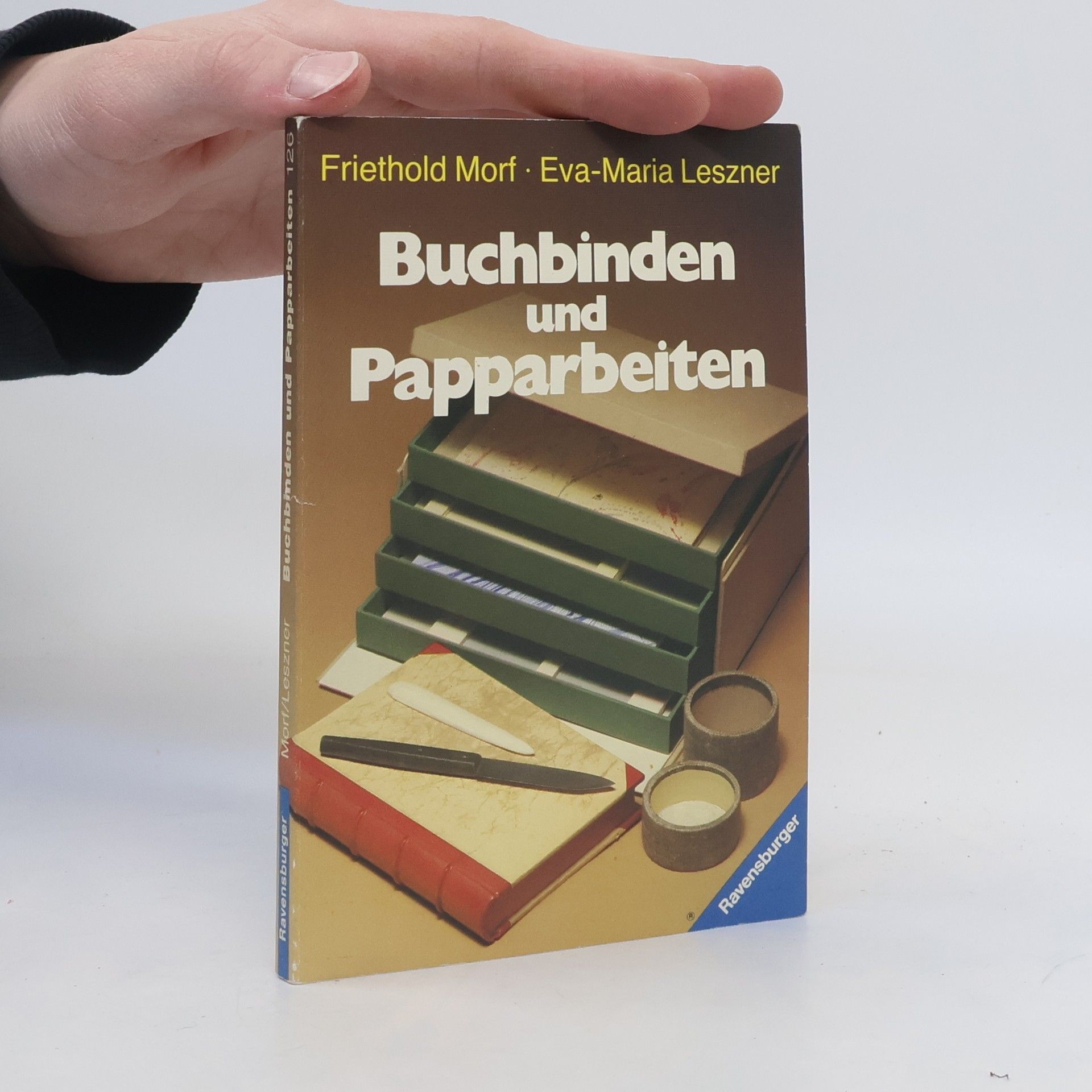 Friethold Morf Buchbinden und Papparbeiten leichtgemacht
