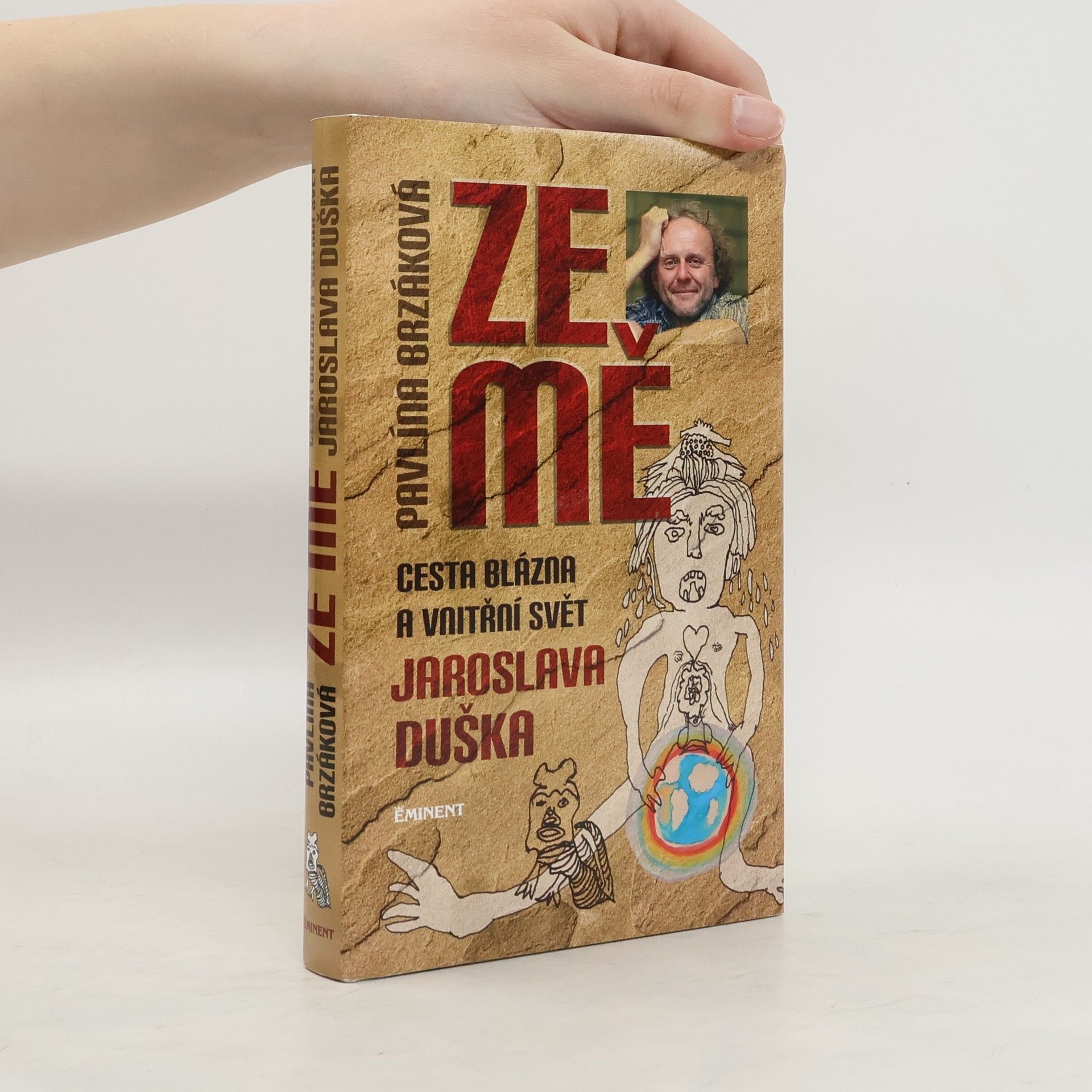 Jaroslav Dušek Ze mě. Cesta Blázna a vnitřní svět Jaroslava Duška