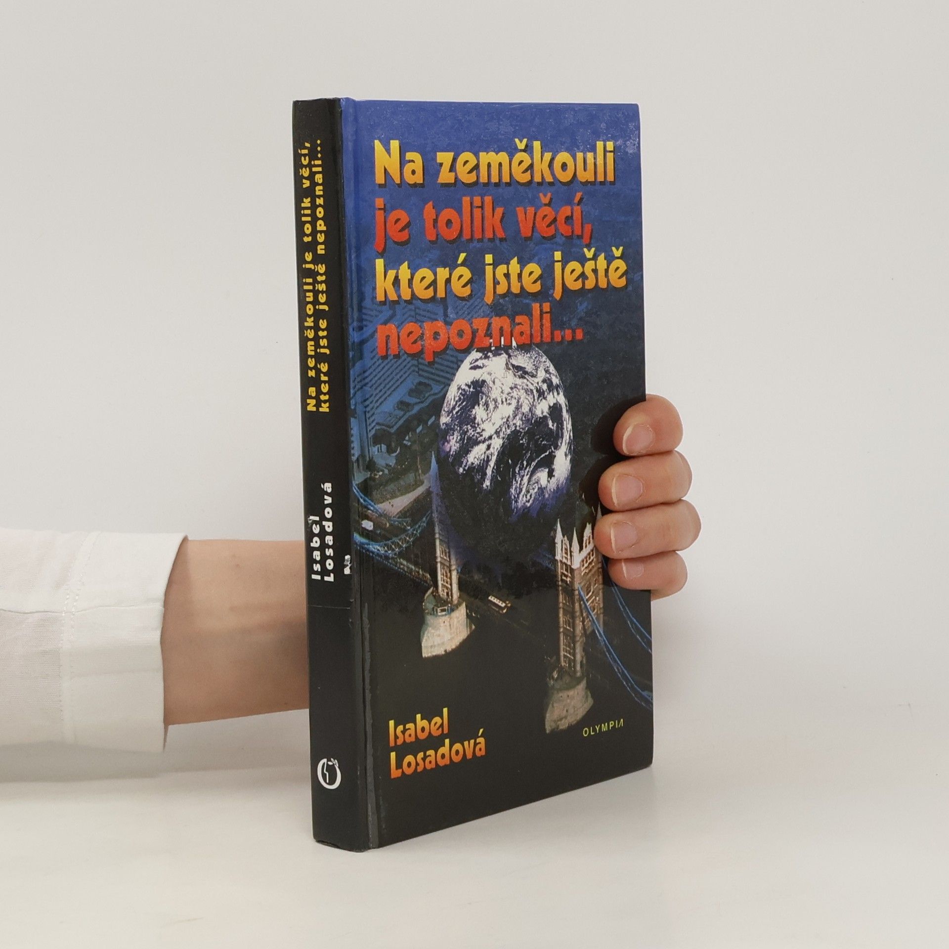 Isabel Losada Na zeměkouli je tolik věcí, které jste ještě nepoznali...