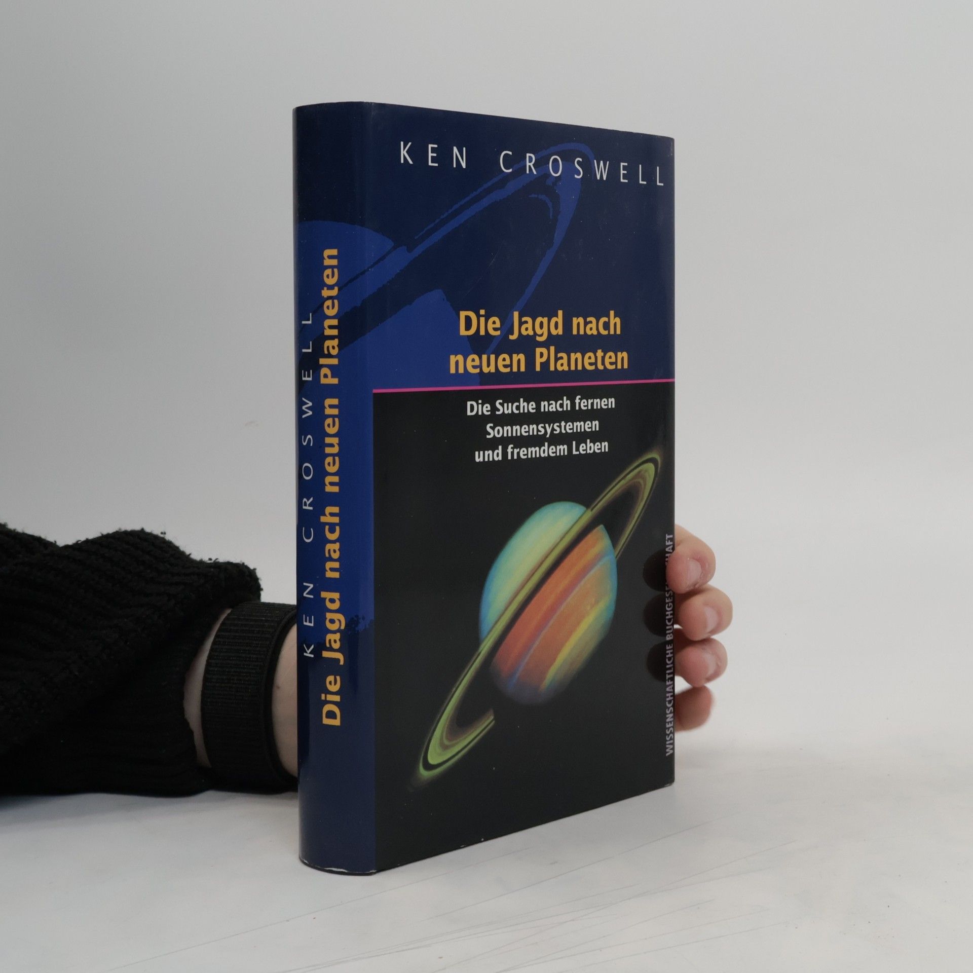 Ken Croswell Die Jagd nach neuen Planeten