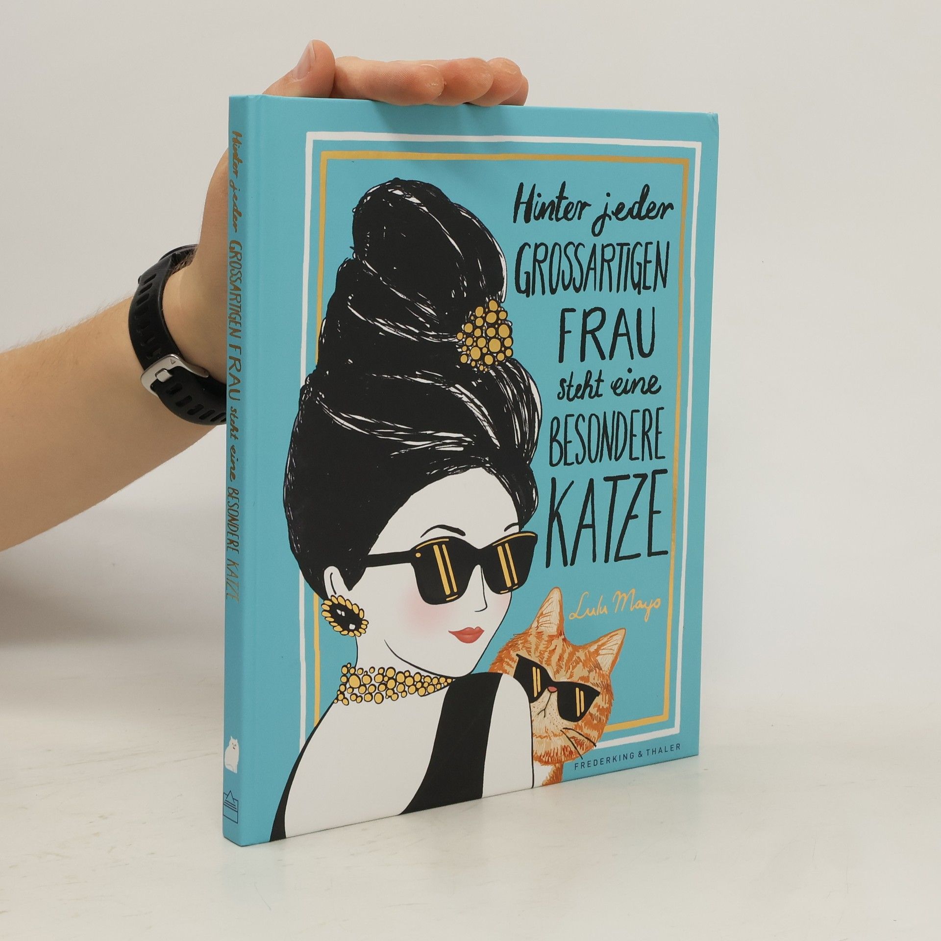Lulu Mayo Hinter jeder großartigen Frau steht eine besondere Katze