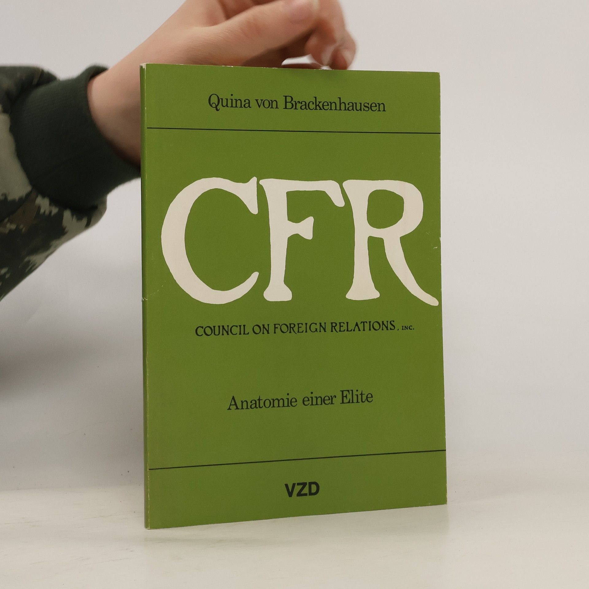 Quina von Brackenhausen Council on Foreign Relations. Anatomie einer Elite