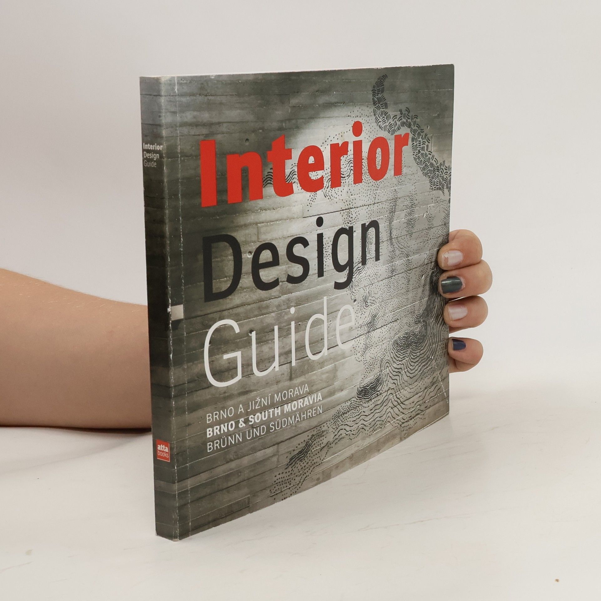 Interior design guide. Brno a jižní Morava. Brno & South Moravia. Brünn und Südmähren