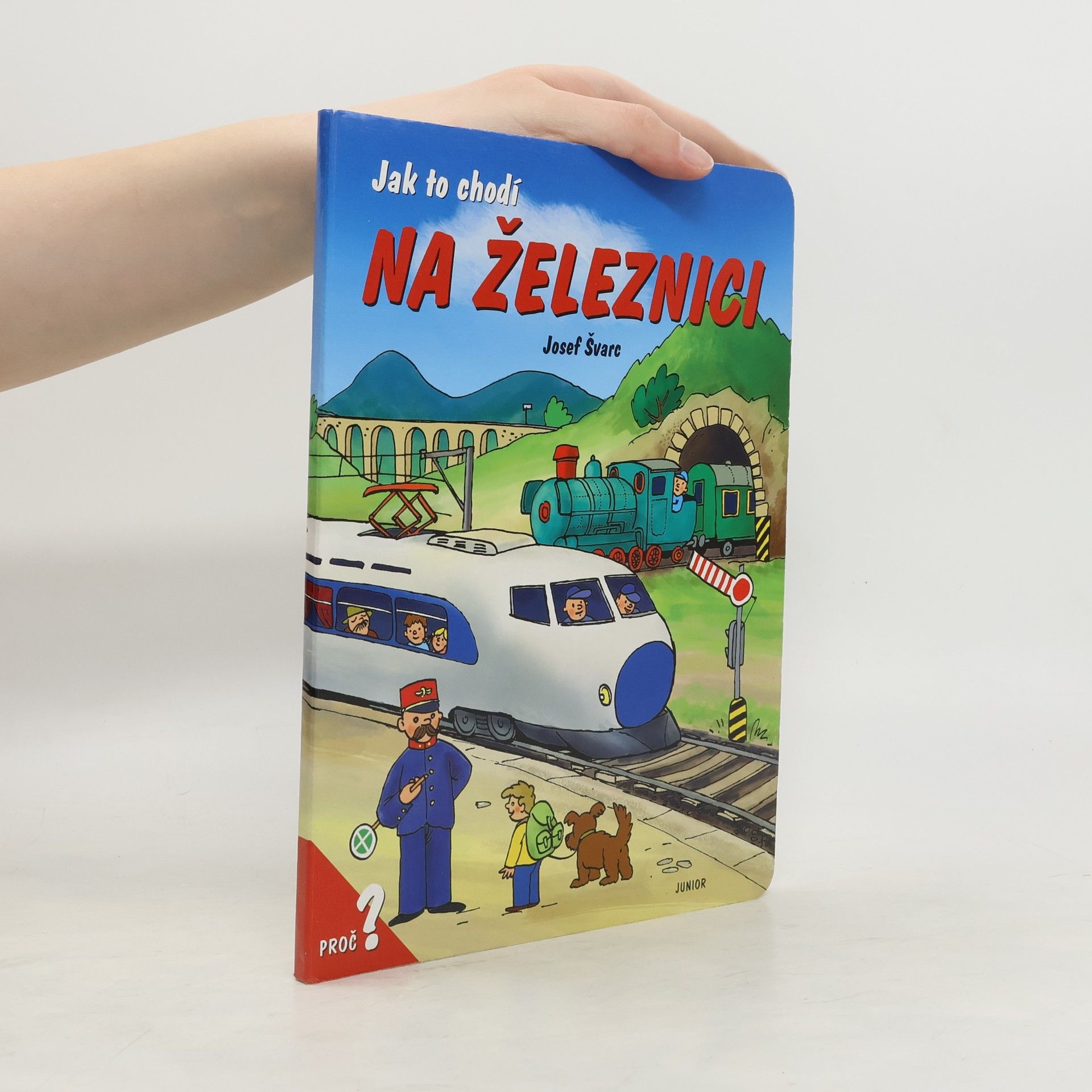 Josef Švarc Jak to chodí na železnici