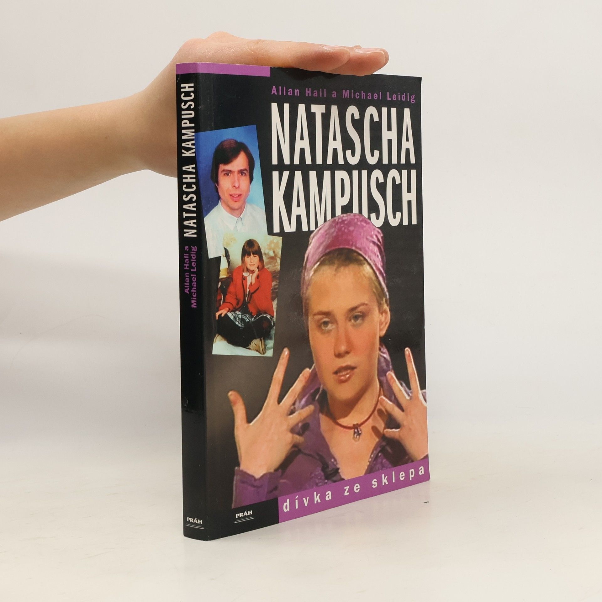 Allan Hall Natascha Kampusch. Dívka ze sklepa