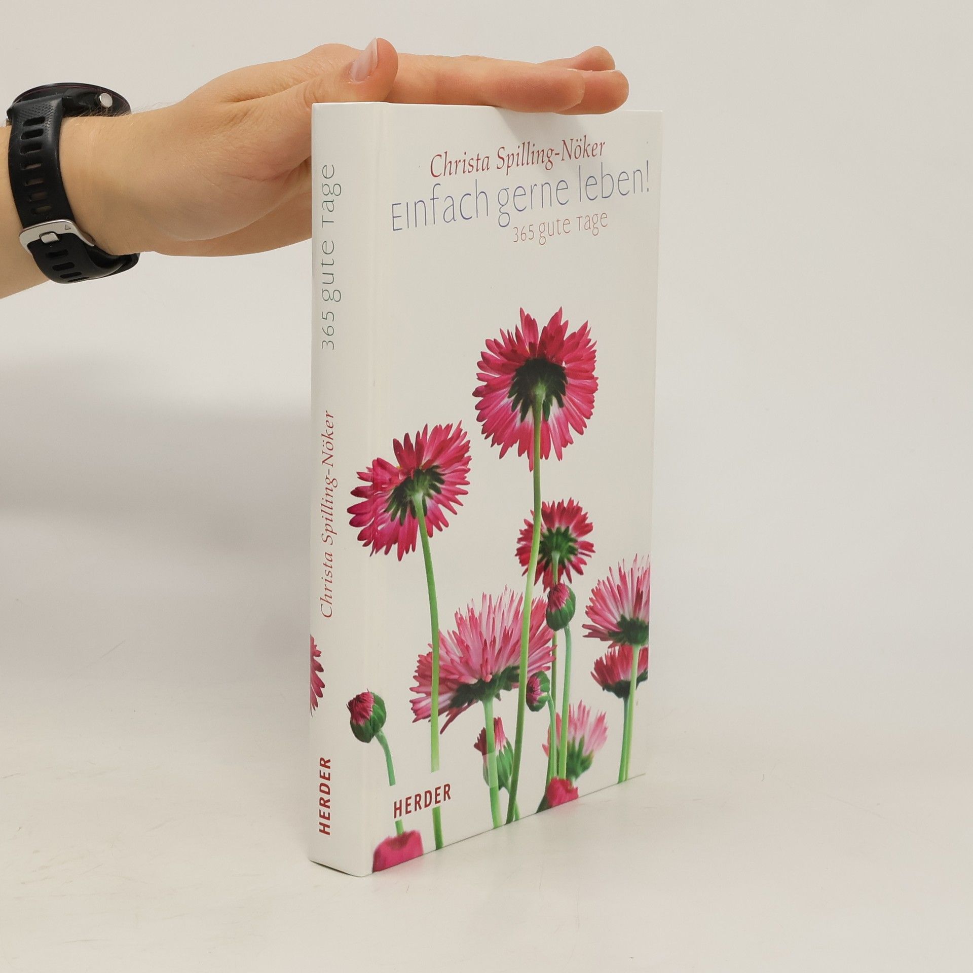 Christa Spilling-Nöker Einfach gerne leben!