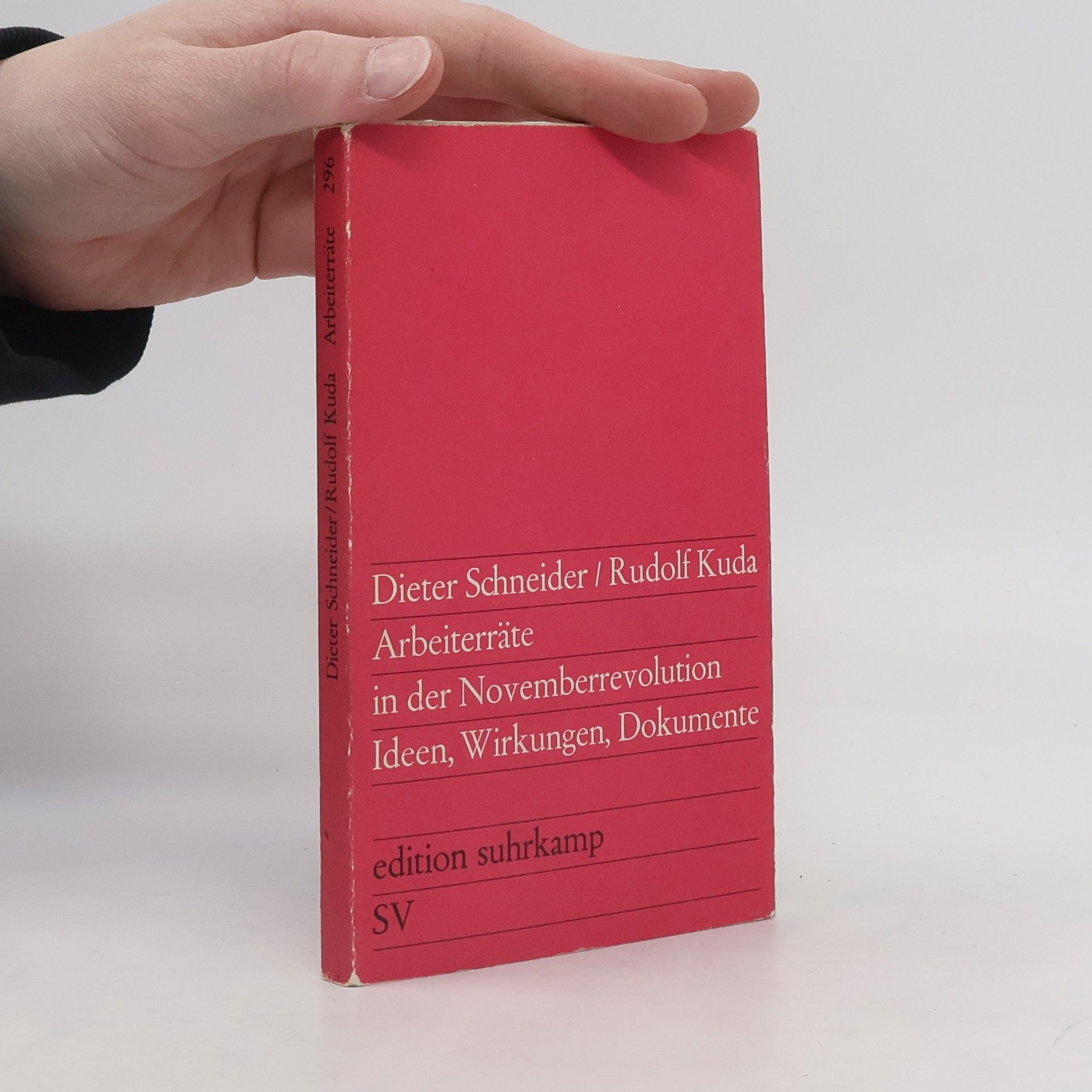 Dieter Schneider Arbeiterräte in der Novemberrevolution. Ideen, Wirkungen, Dokumente