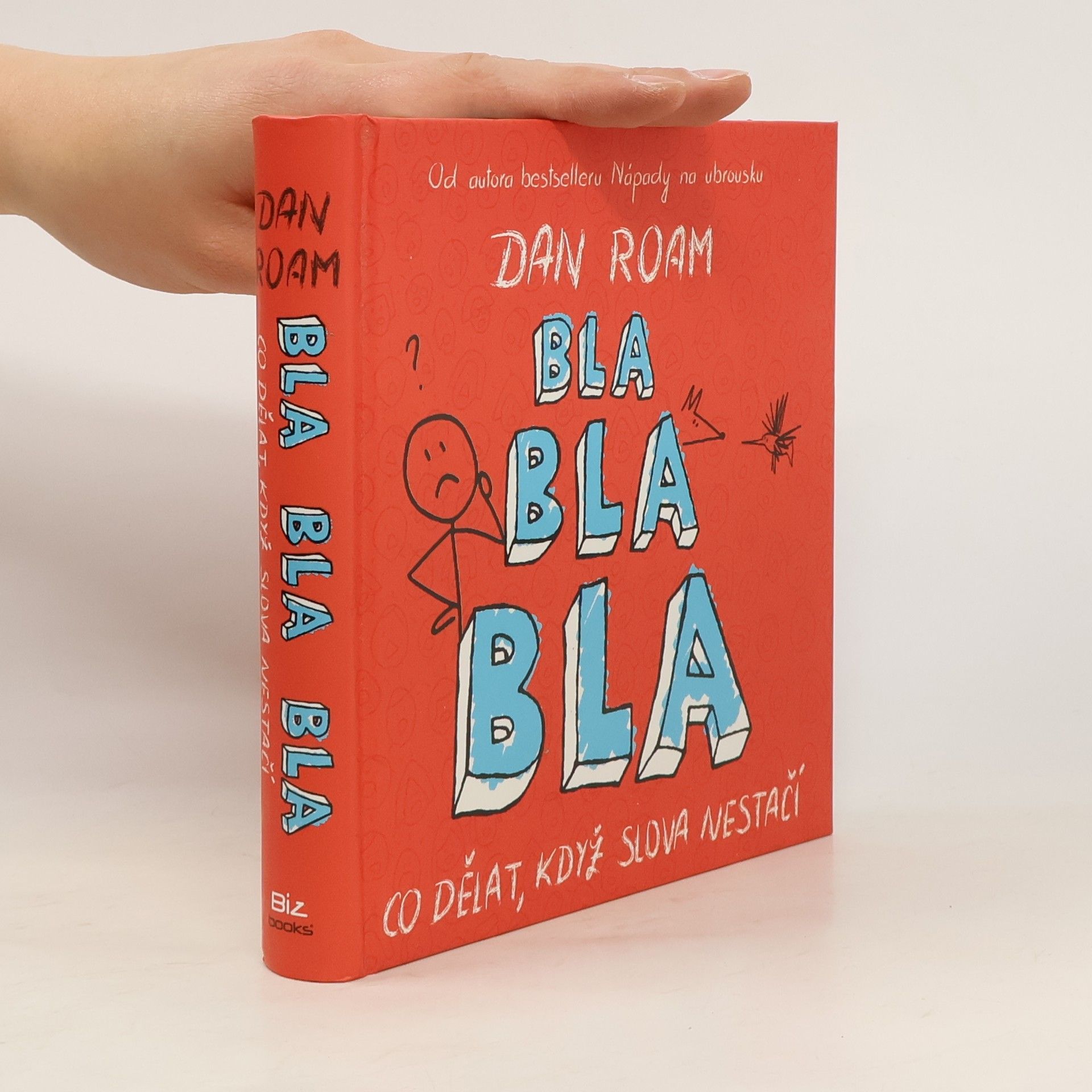 Dan Roam Bla bla bla: co dělat, když slova nestačí