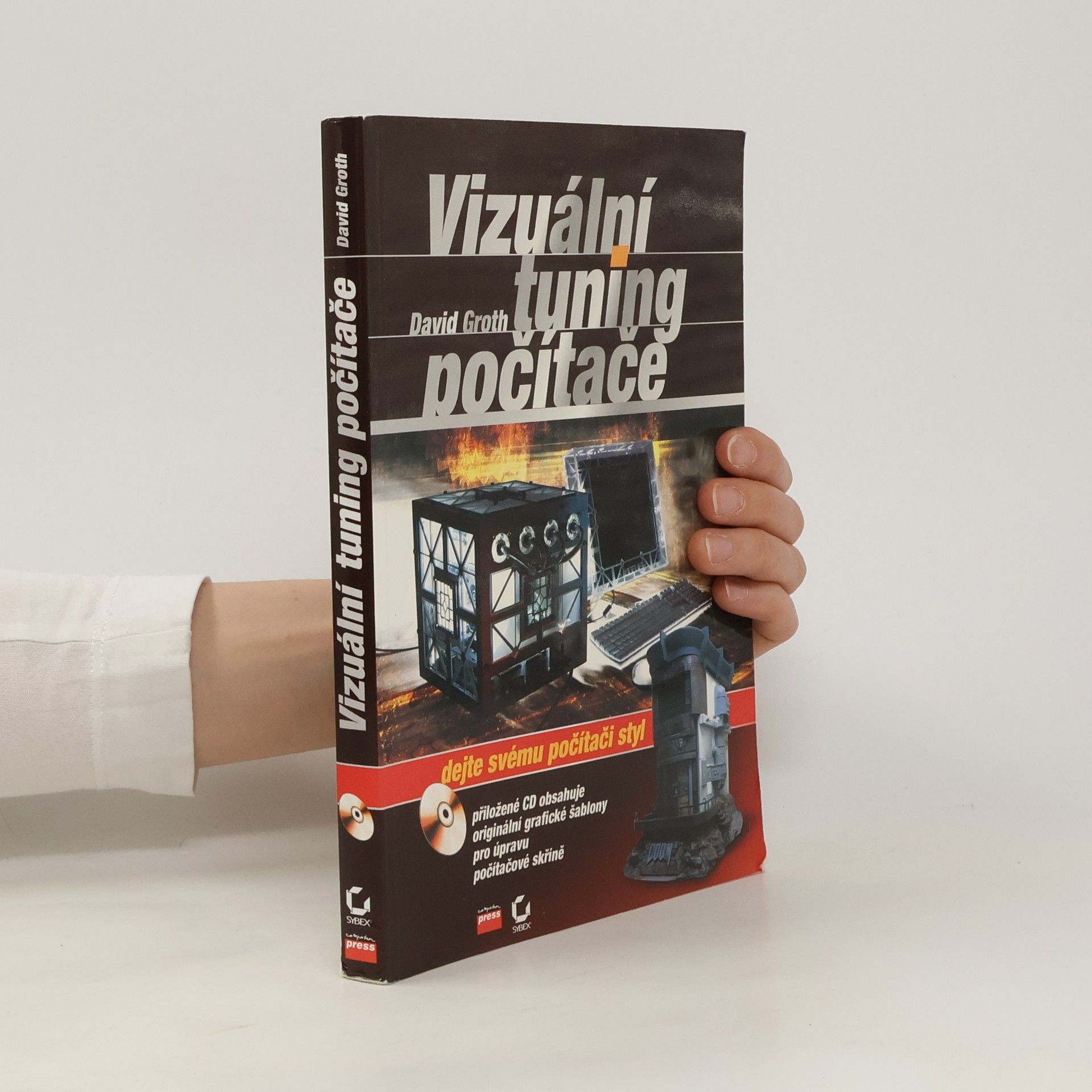 David Groth Vizuální tuning počítače: Dejte svému počítači styl
