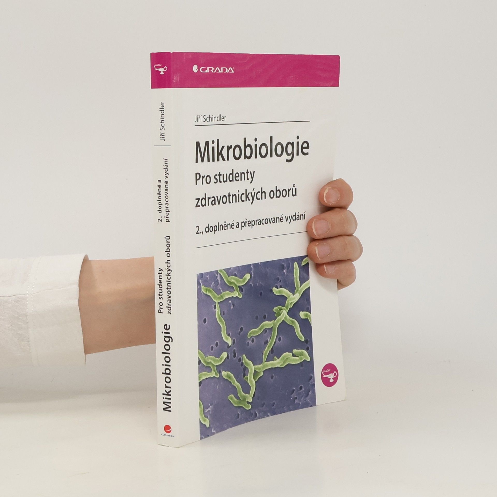 Jiří Schindler Mikrobiologie : pro studenty zdravotnických oborů