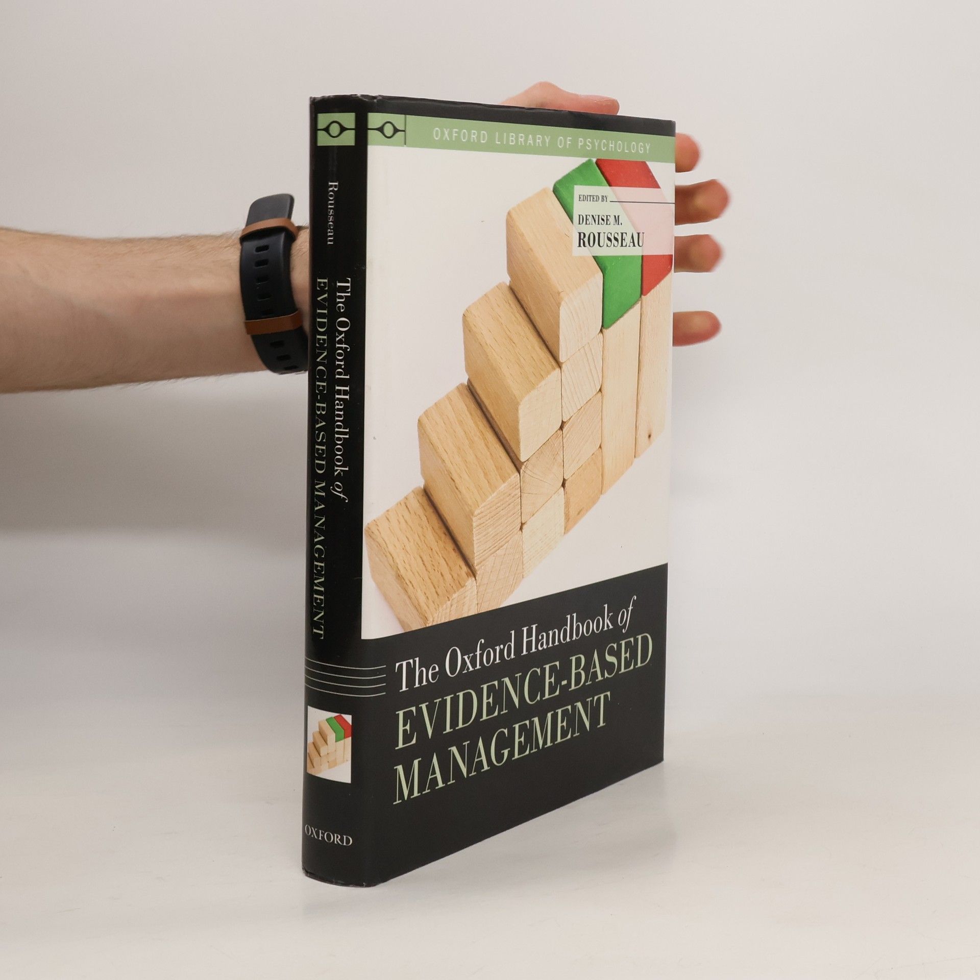 Denise M. Rousseau The Oxford Handbook of Evidence-based Management