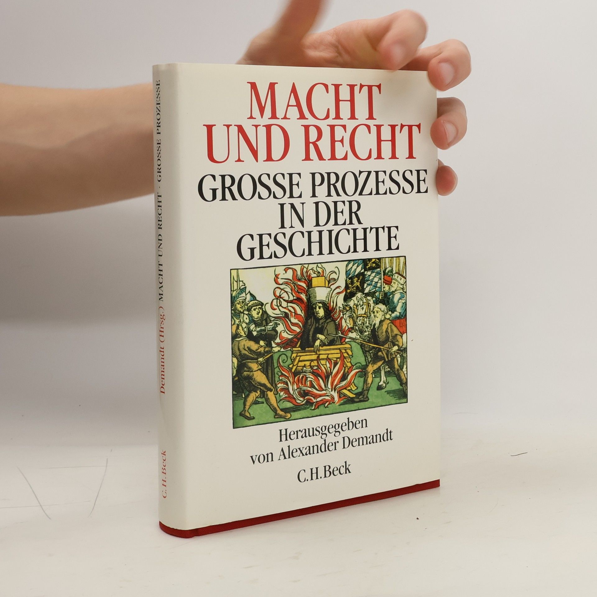 Alexander Demandt Macht und Recht. Grosse Prozesse in der Geschichte