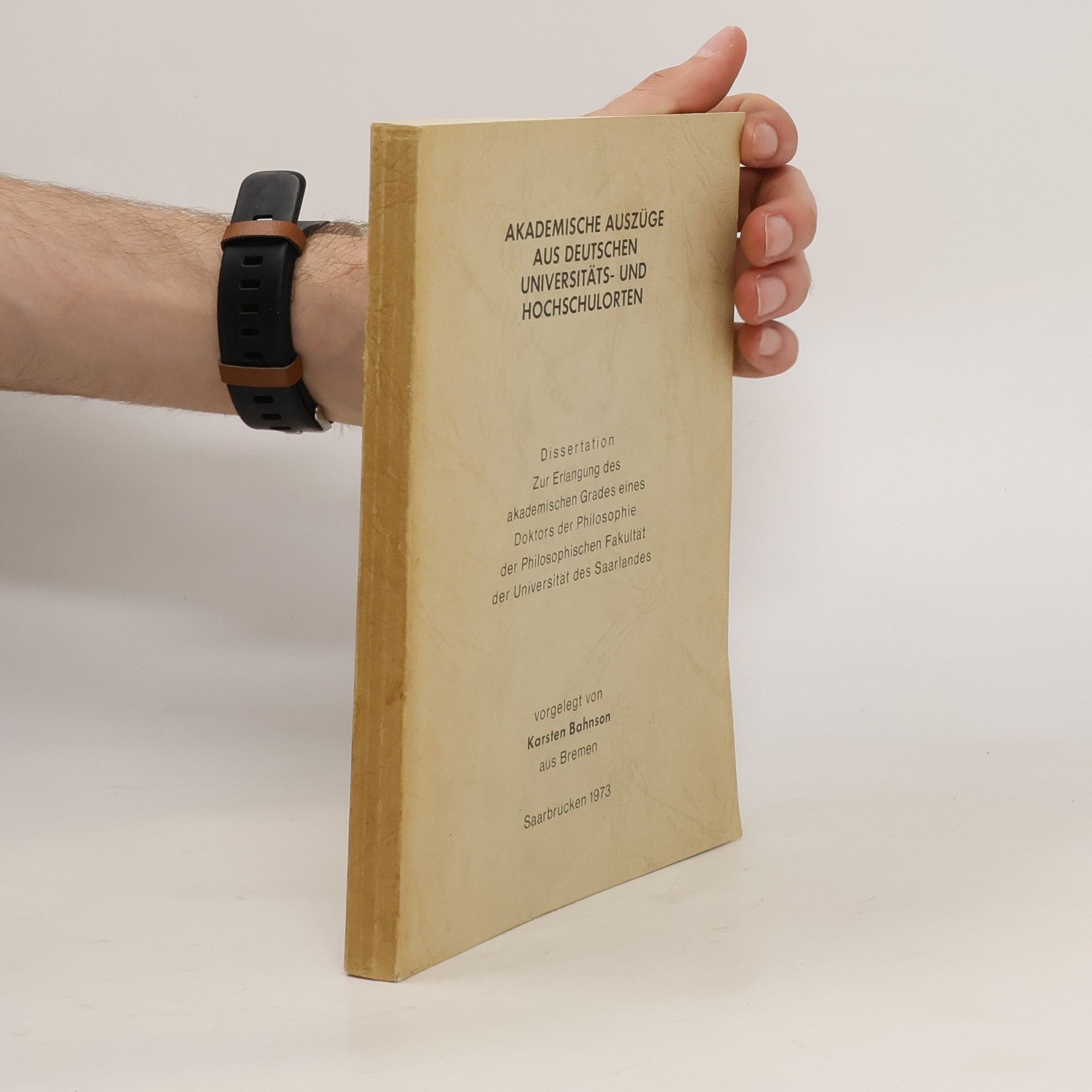 Karsten Bahnson Akademische Auszüge aus deutschen Universitäts- und Hochschulzeiten