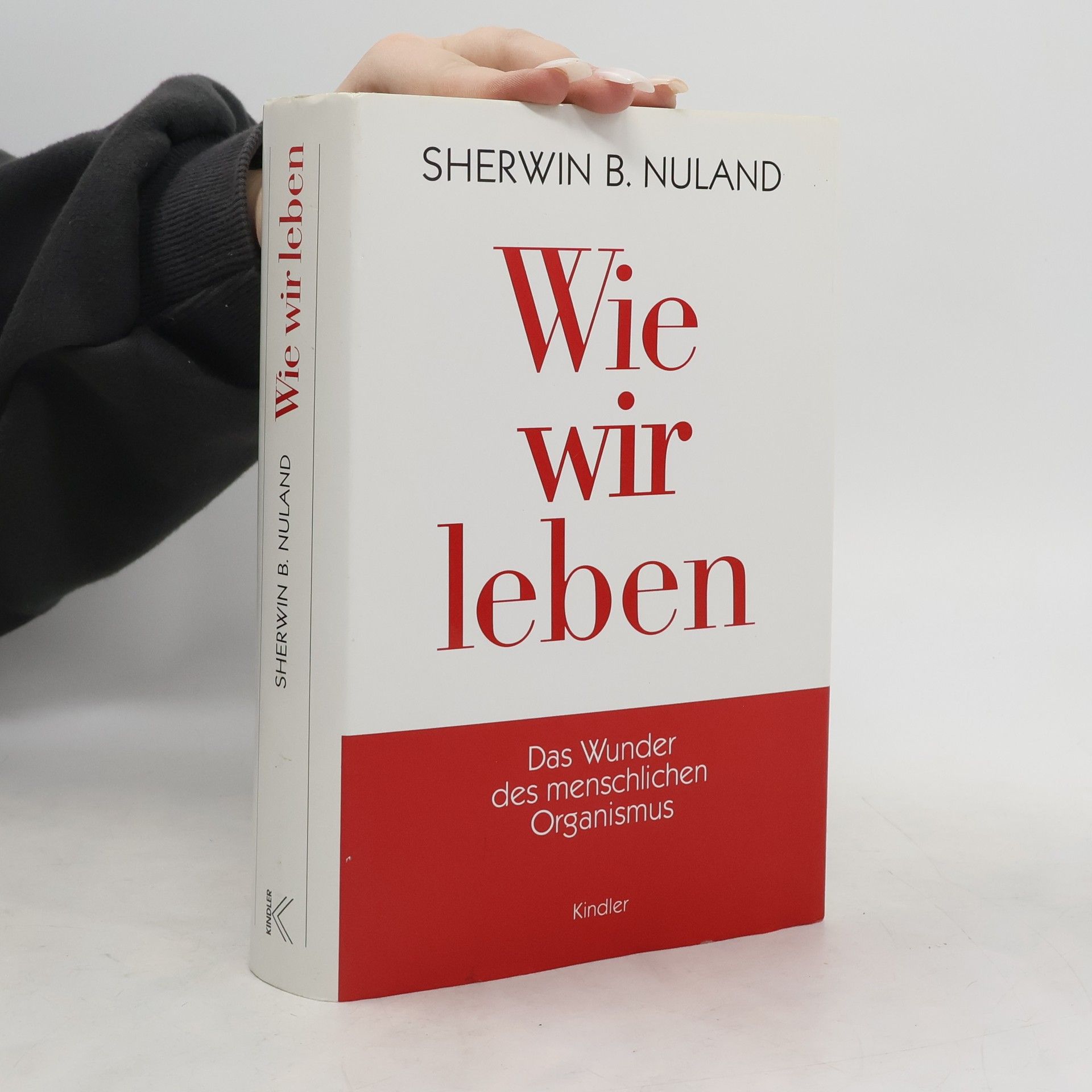 Sherwin B. Nuland Wie wir leben