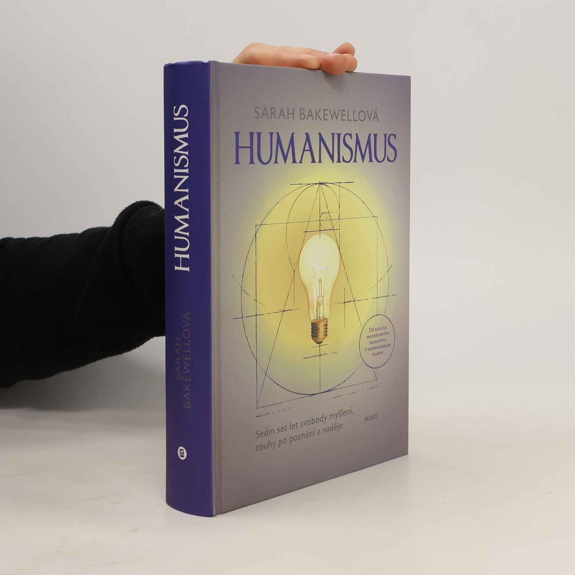 Sarah Bakewell Humanismus - Sedm set let svobody myšlení, touhy po poznání a naděje