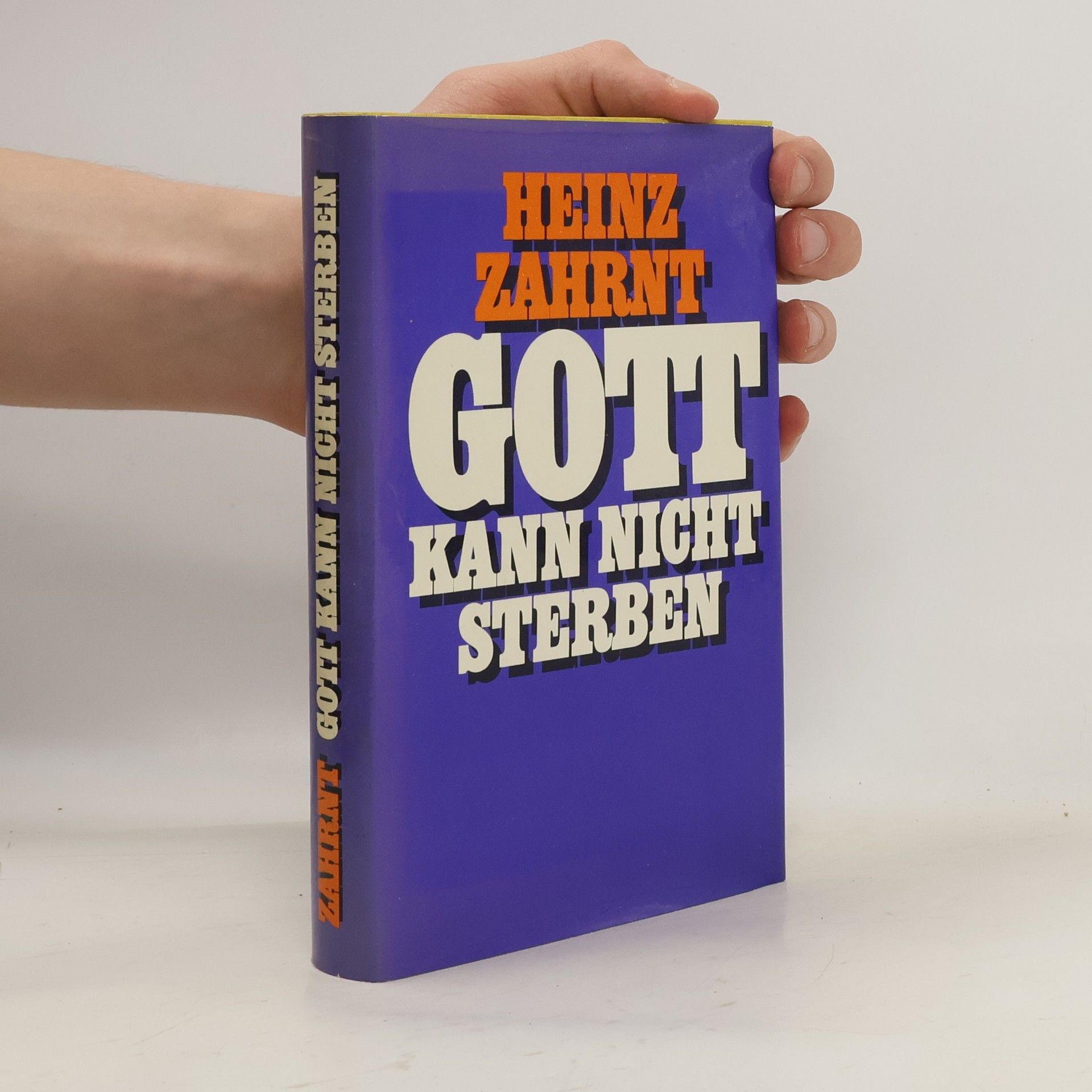 Heinz Zahrnt Gott kann nicht sterben Wider die falschen Alternativen in Theologie und Gesellschaft