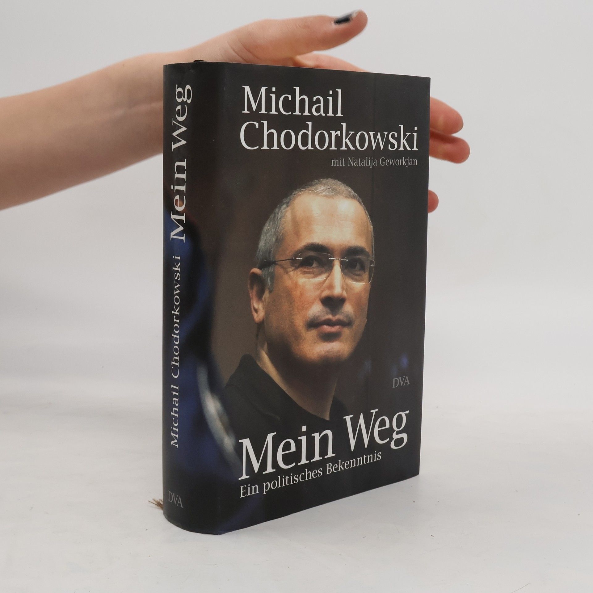 Mikhail Khodorkovsky Mein Weg