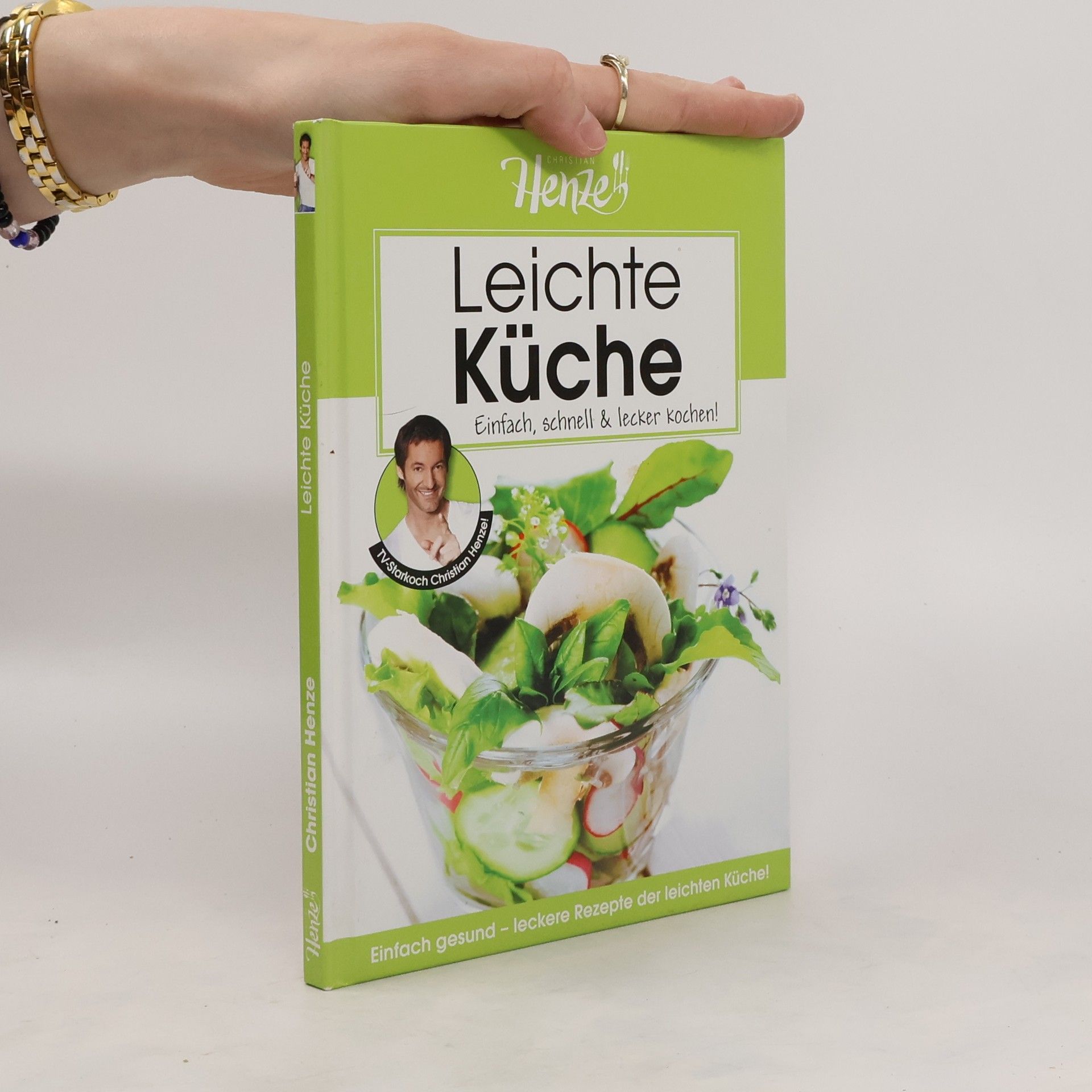 Christian Henze Leichte Küche. Einfach, schnell & lecker kochen