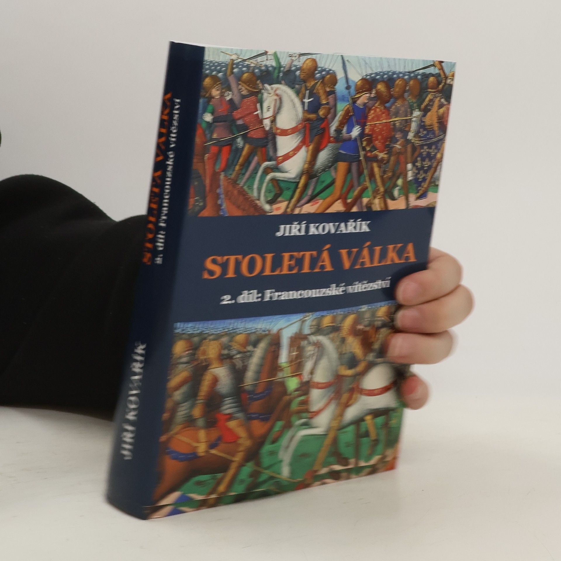 Jiří Kovařík Stoletá válka. 2, Francouzské vítězství