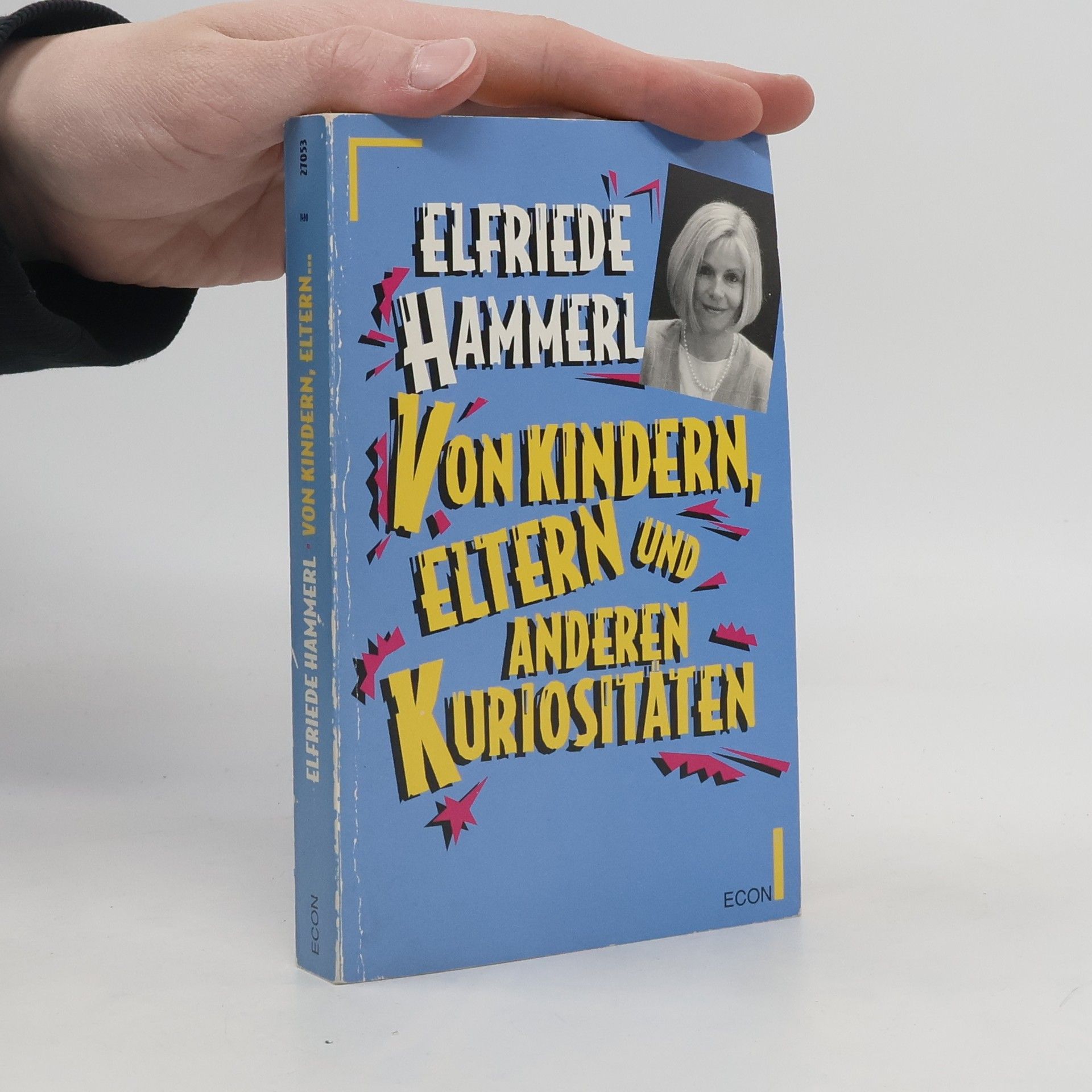 Elfriede Hammerl Von Kindern, Eltern und anderen Kuriositäten