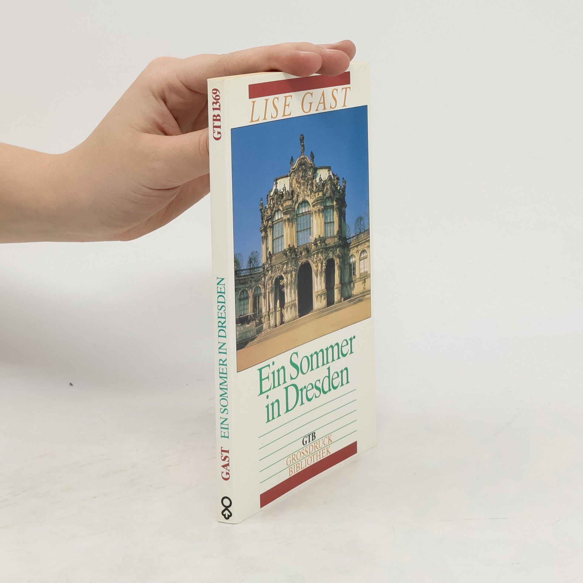Lise Gast Ein Sommer in Dresden