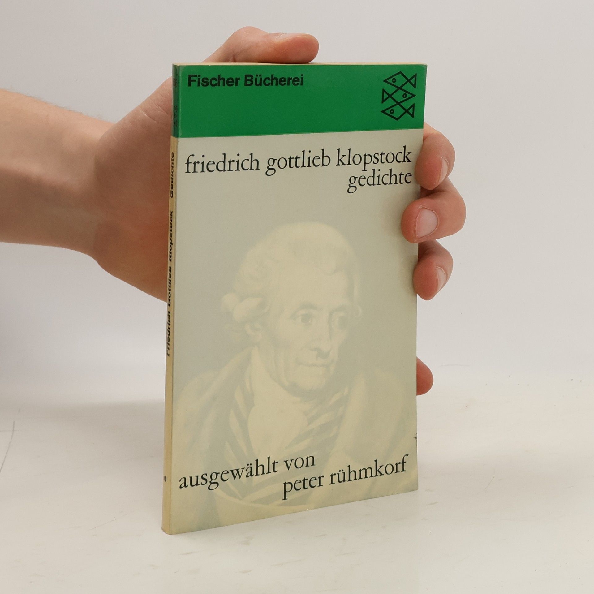 Friedrich Gottlieb Klopstock Ausgewählt von Peter Rühmkorf