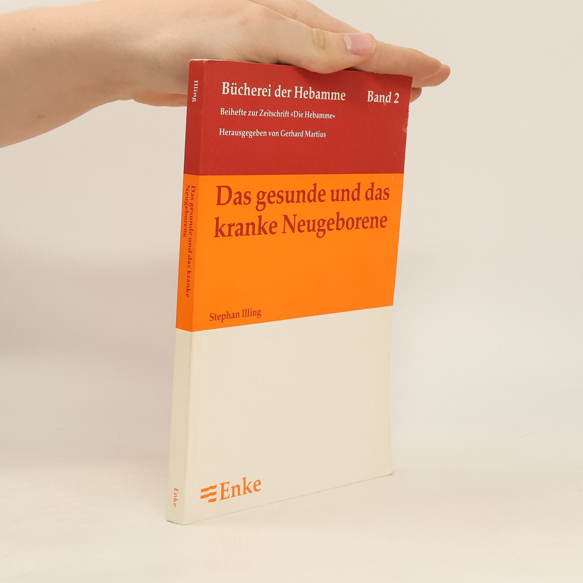 Stephan Illing Das gesunde und das kranke Neugeborene