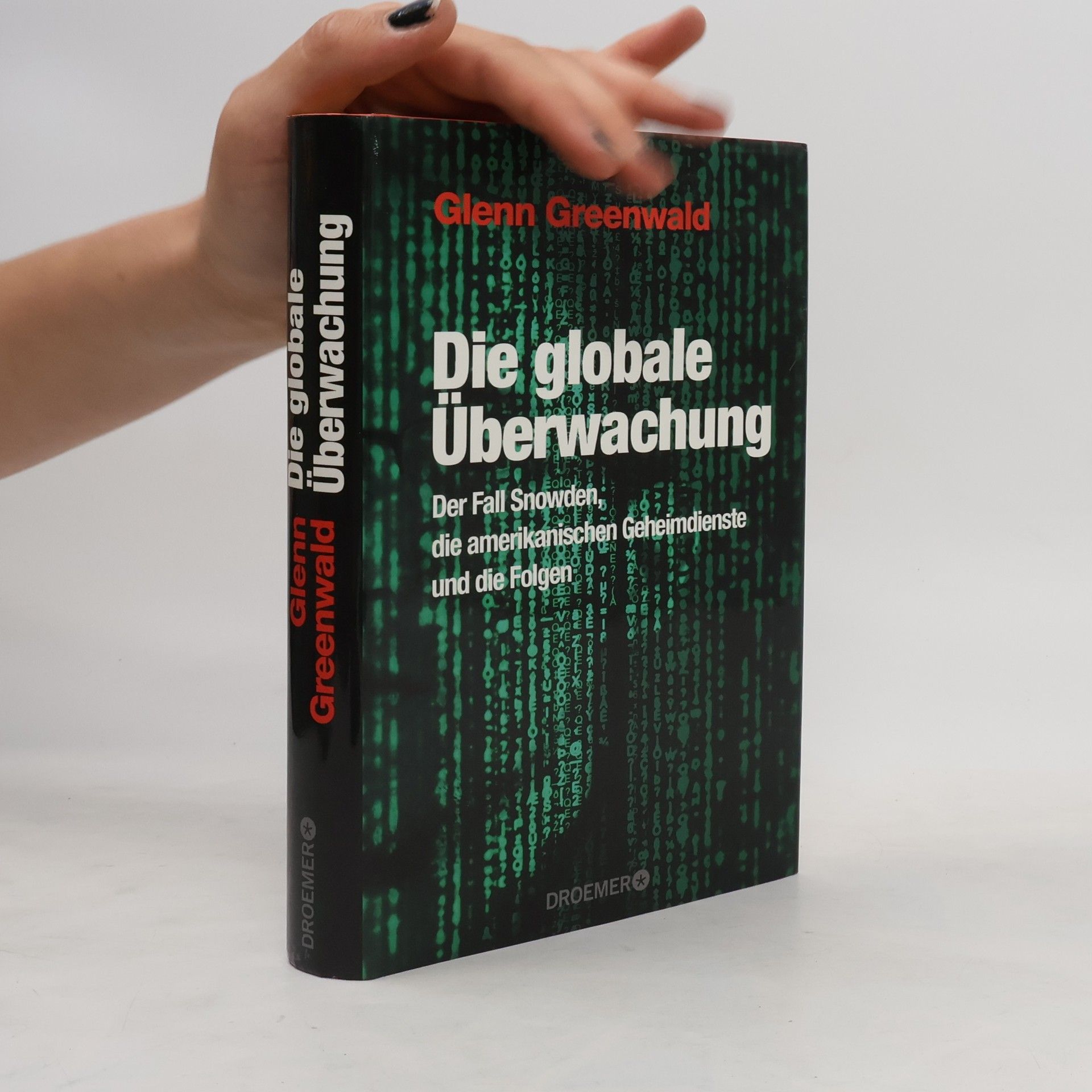 Glenn Greenwald Die globale Überwachung
