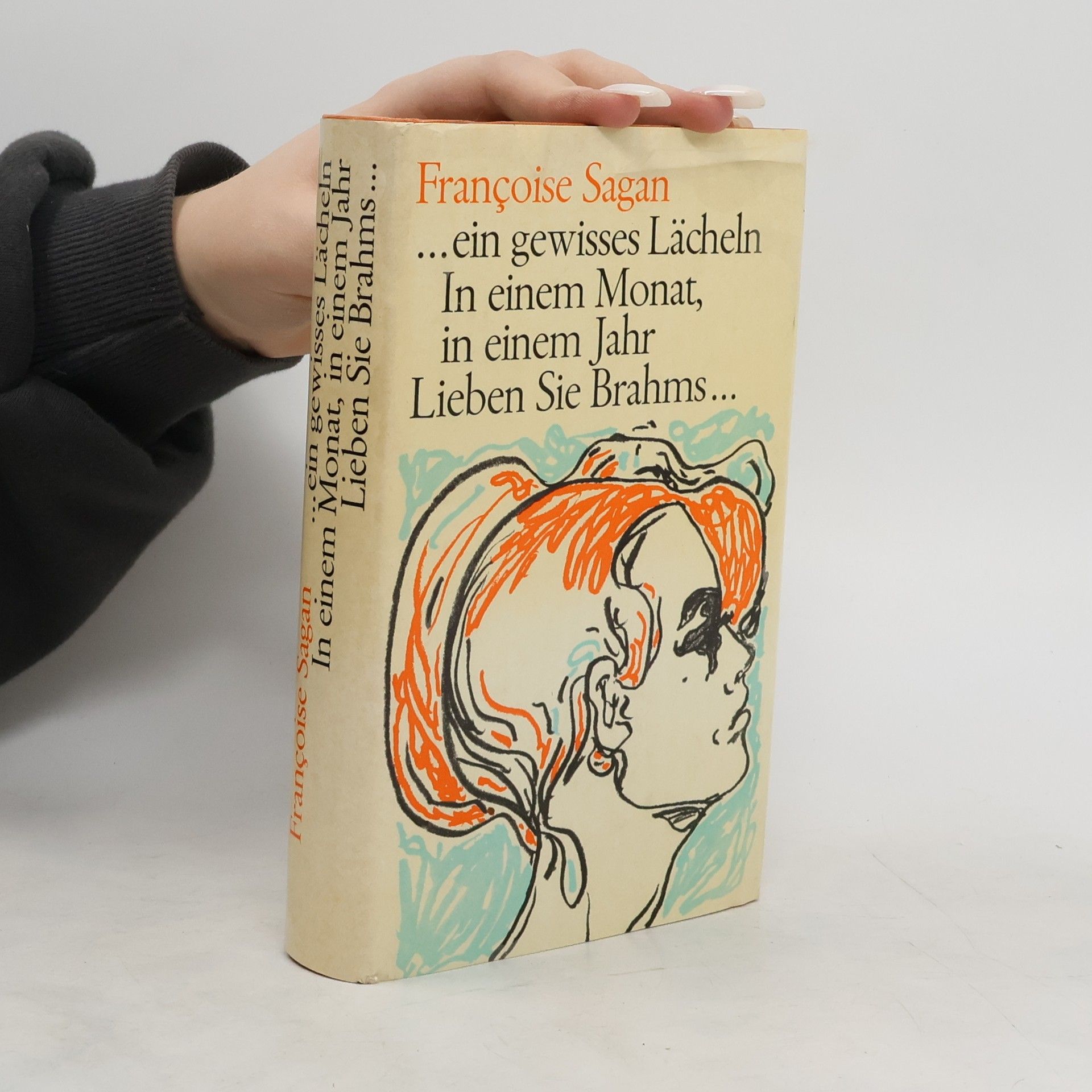 Françoise Sagan Ein Gewisses Lächeln In Einem  Monat, in Einem Jahr Lieben Sie Brahms