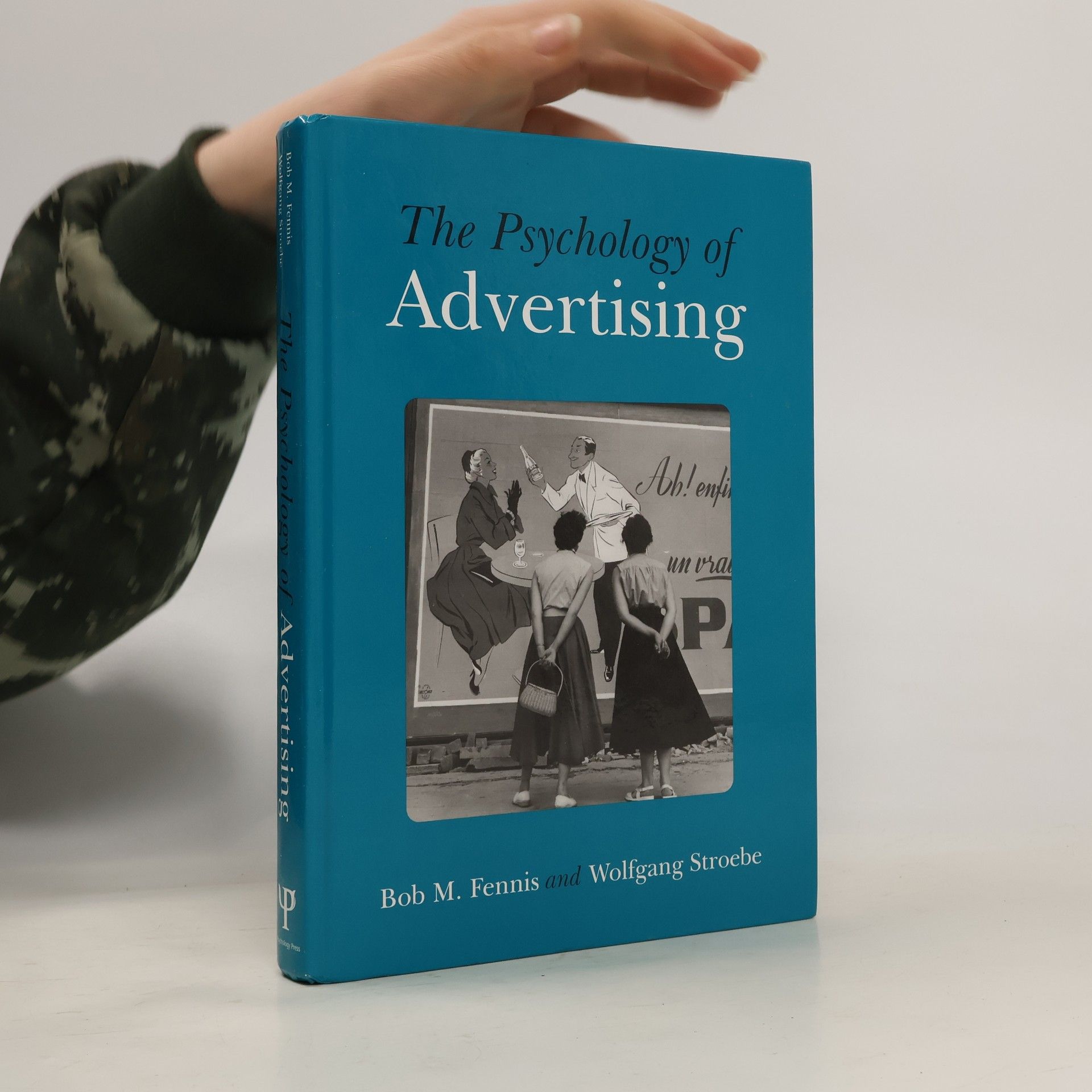 Bob Michaël Fennis The Psychology of Advertising