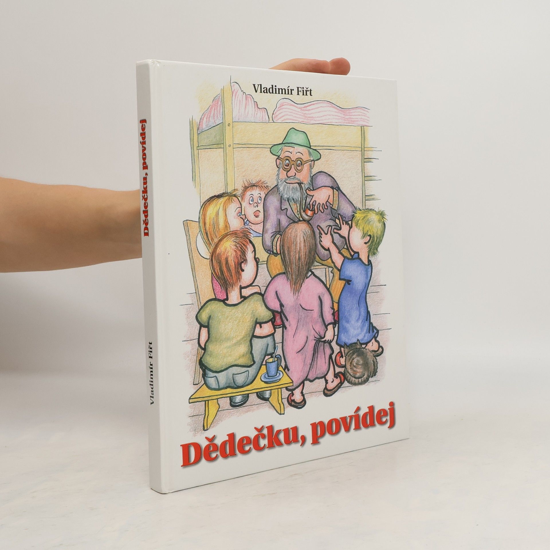 Vladimír Fiřt Dědečku, povídej