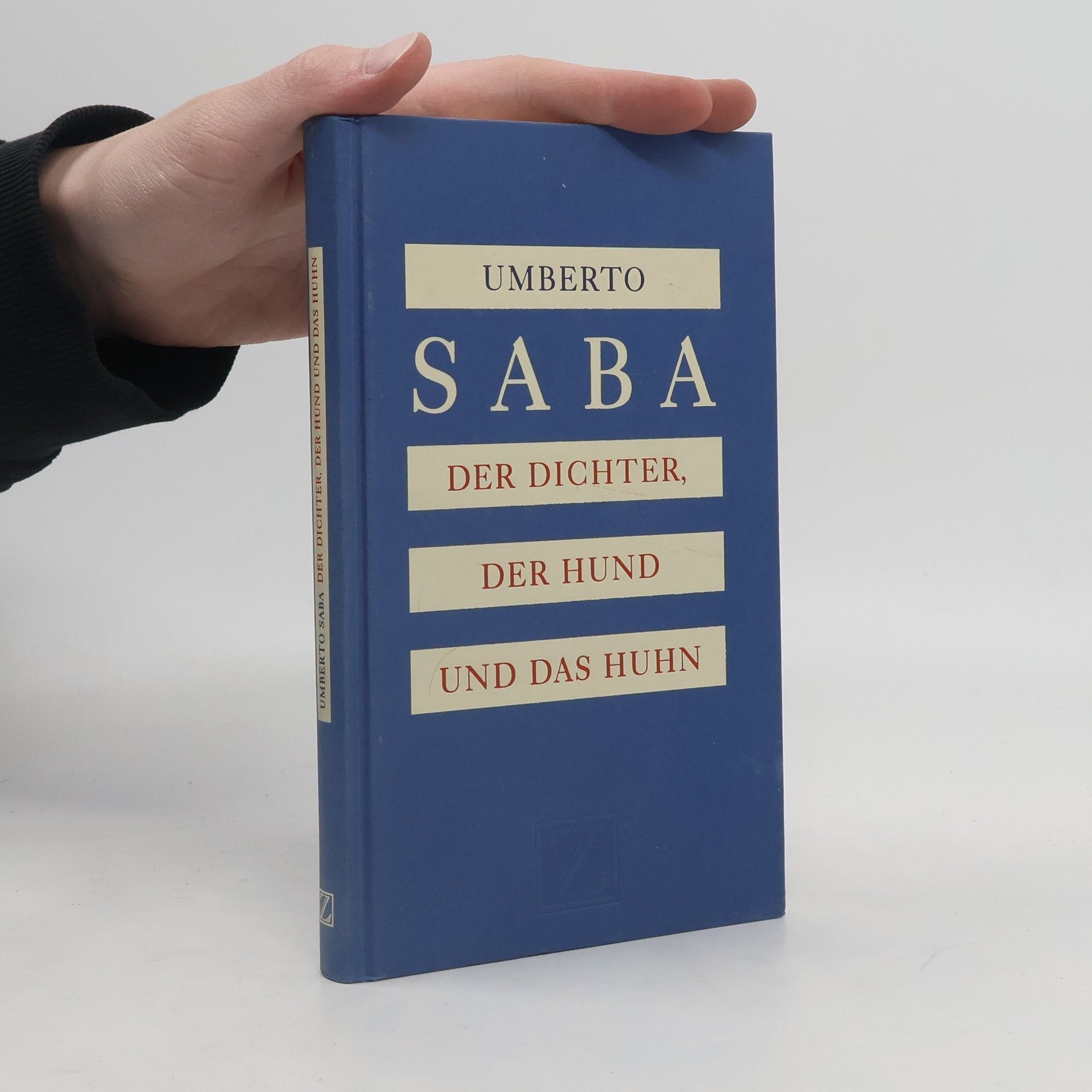 Umberto Saba Der Dichter, der Hund und das Huhn